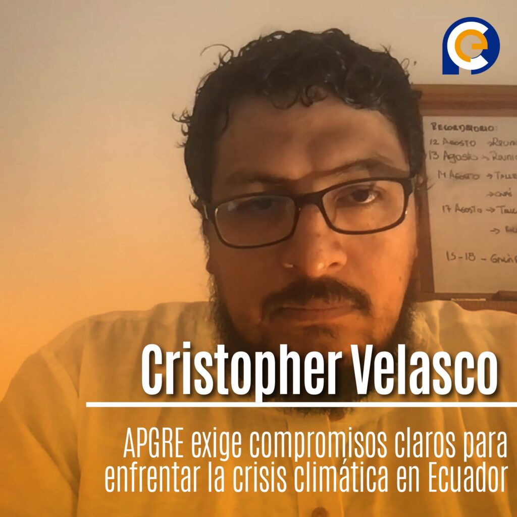 APGRE exige compromisos claros para enfrentar la crisis climática en Ecuador
