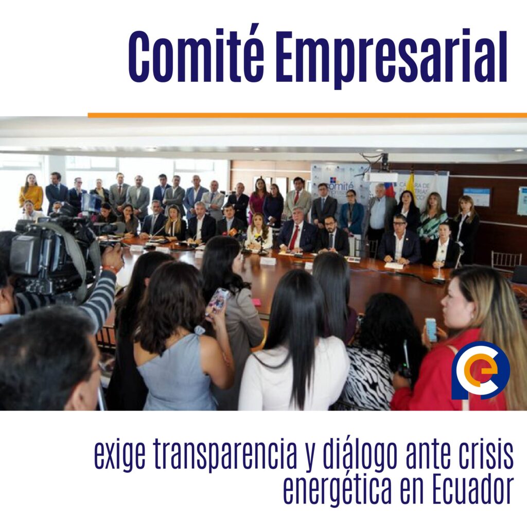 Comité Empresarial exige transparencia y diálogo ante crisis energética en Ecuador