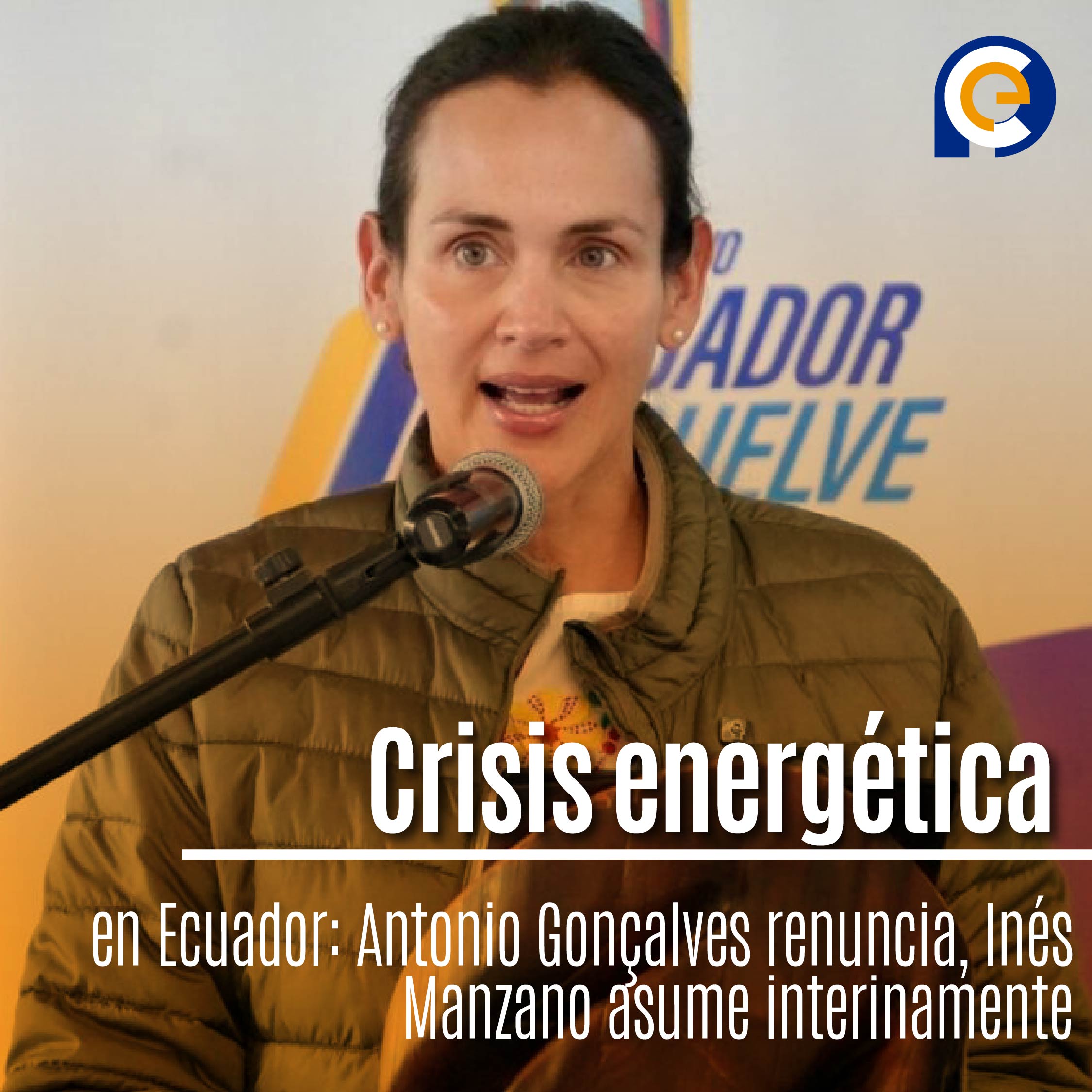 Crisis energética en Ecuador: Antonio Gonçalves renuncia, Inés Manzano asume interinamente