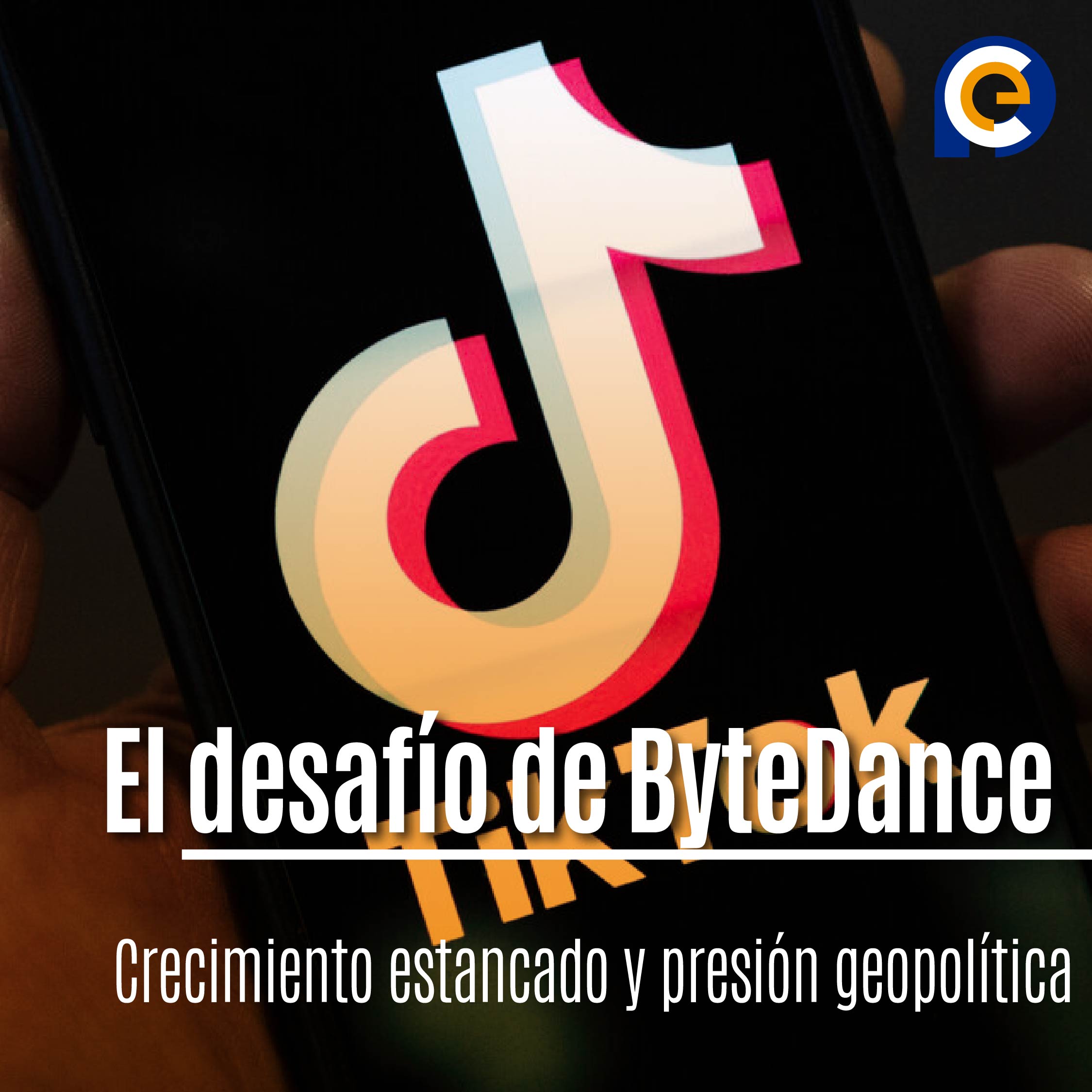 El desafío de ByteDance: Crecimiento estancado y presión geopolítica