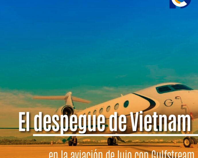 El despegue de Vietnam en la aviación de lujo con Gulfstream