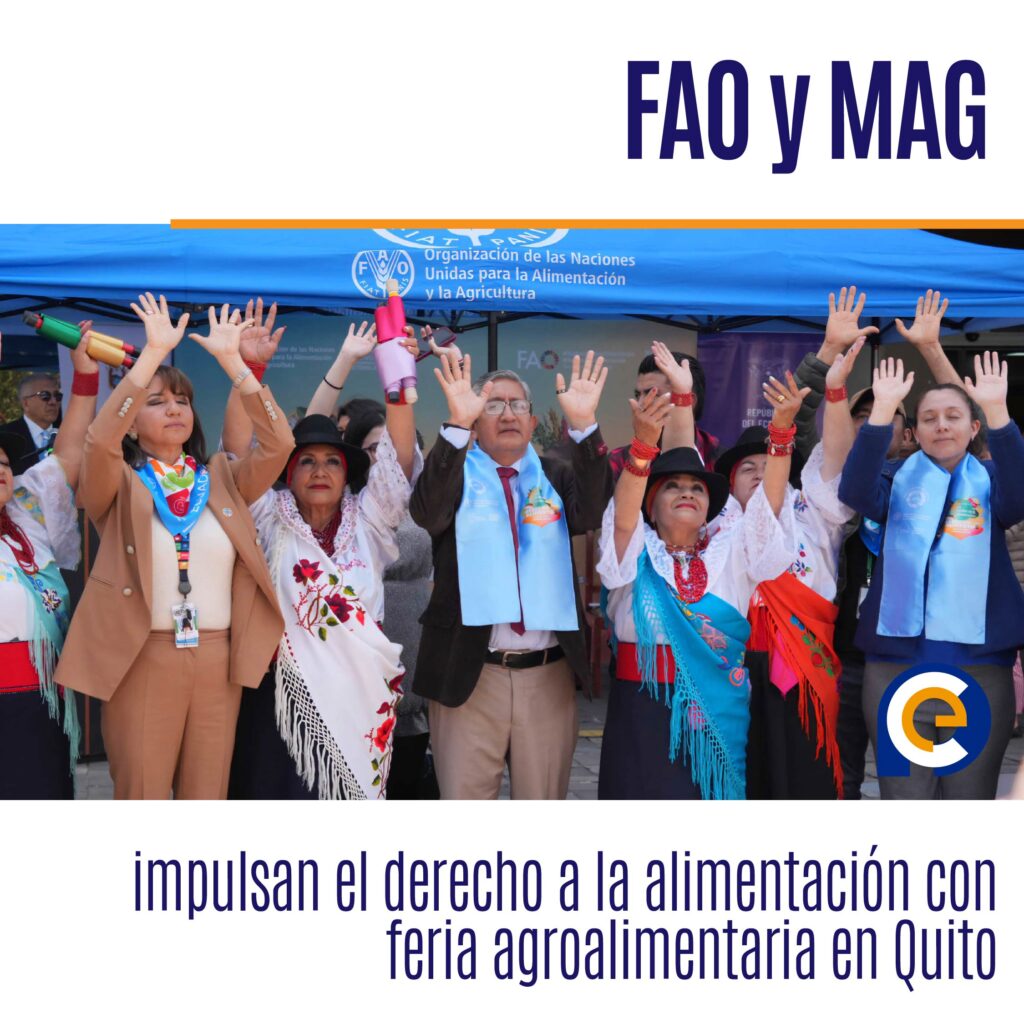 FAO y MAG impulsan el derecho a la alimentación con feria agroalimentaria en Quito