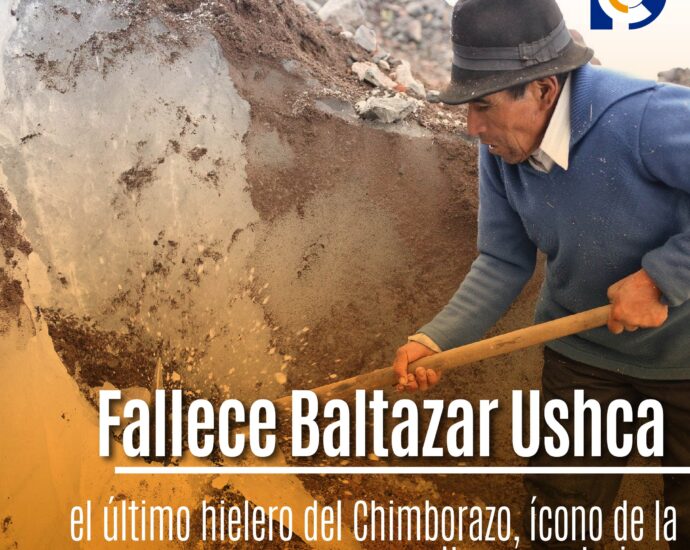 Fallece Baltazar Ushca, el último hielero del Chimborazo, ícono de la cultura ecuatoriana