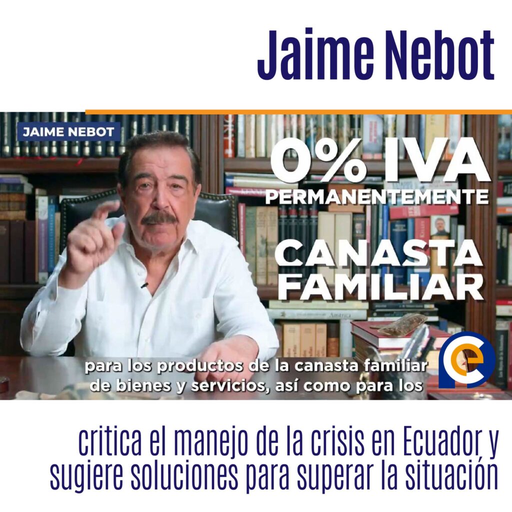 Jaime Nebot critica el manejo de la crisis en Ecuador y sugiere soluciones para superar la situación