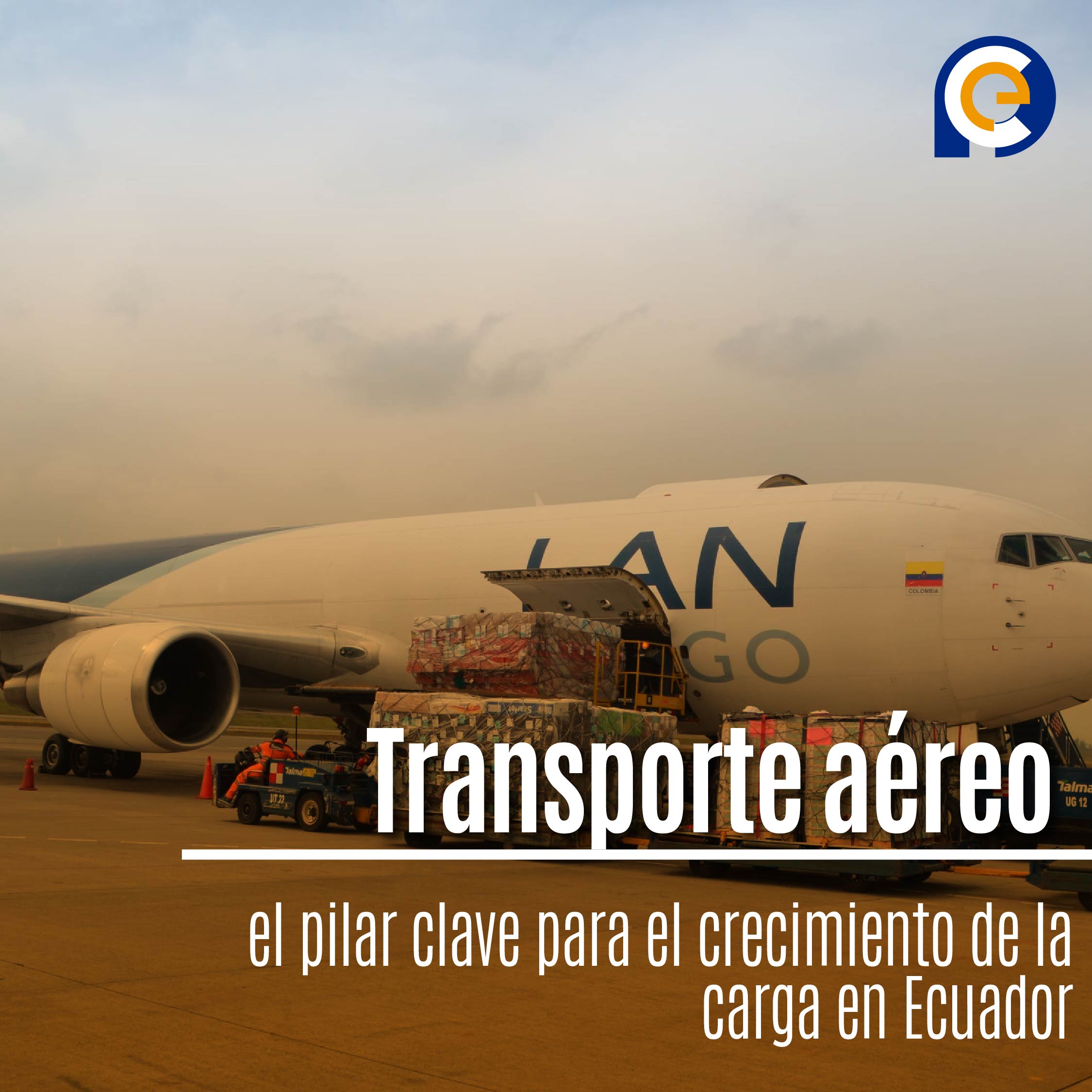 Transporte aéreo: el pilar clave para el crecimiento de la carga en Ecuador