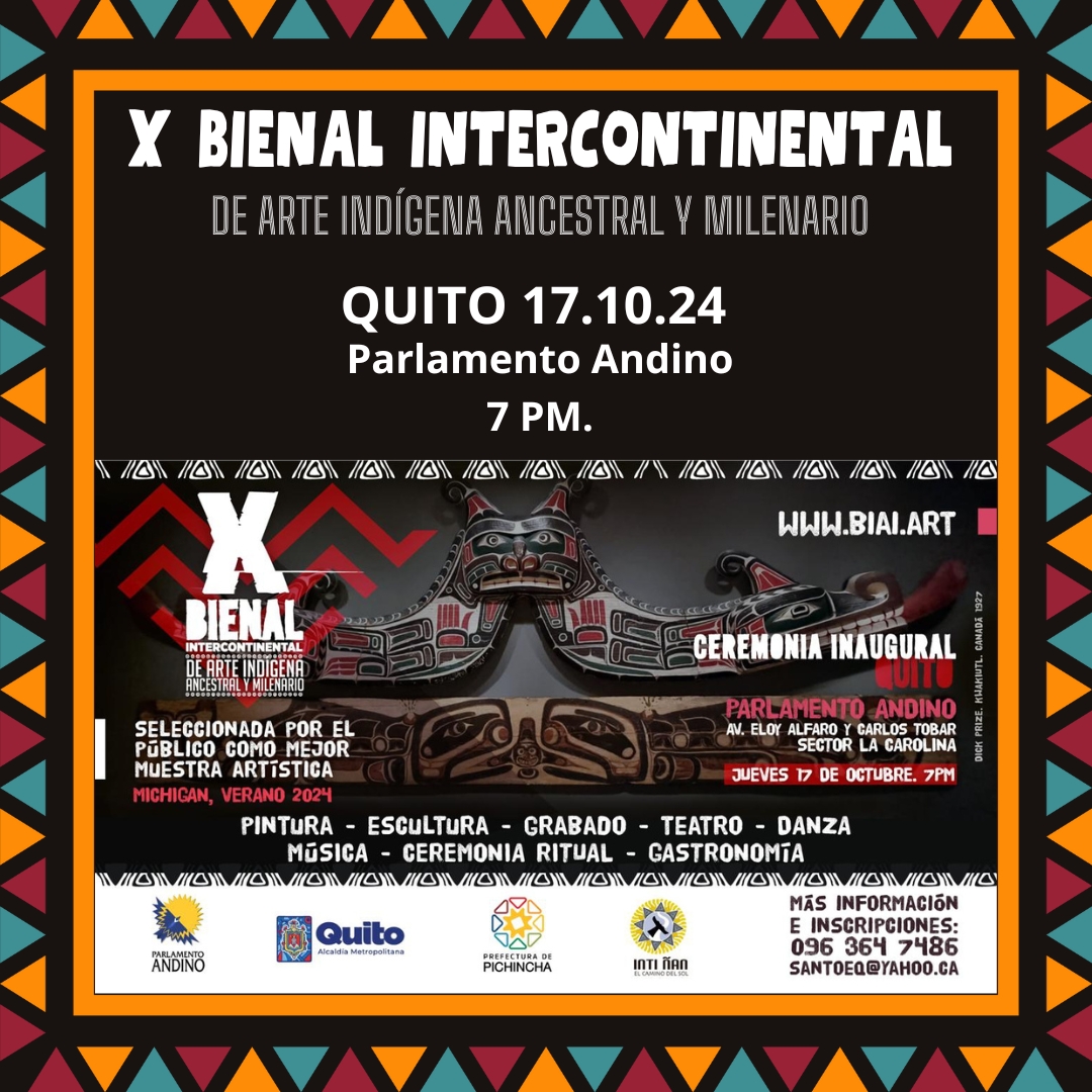 Invitación a la X edición de la Bienal Intercontinental de Arte Indígena, Ancestral y Milenario”