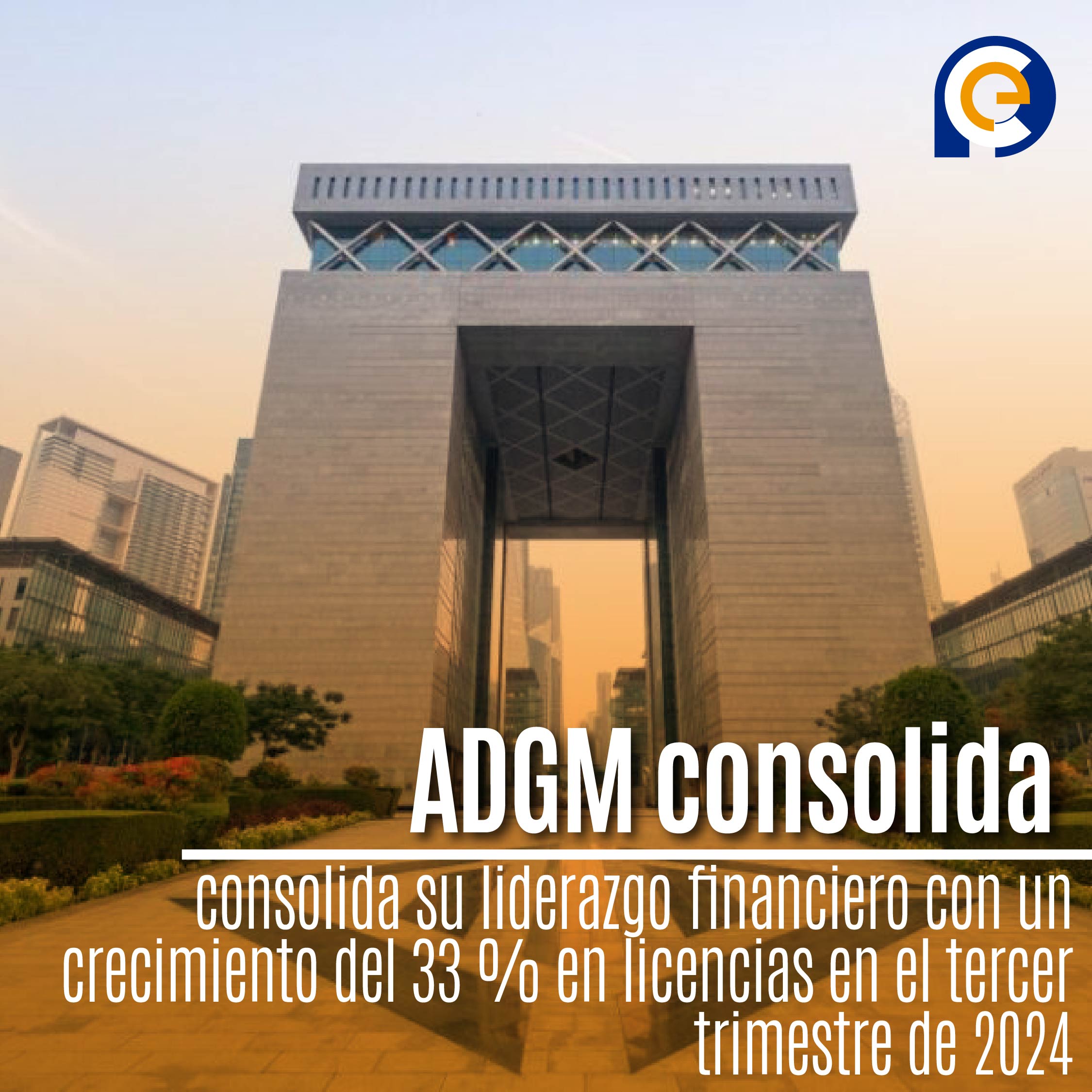 ADGM consolida su liderazgo financiero con un crecimiento del 33 % en licencias en el tercer trimestre de 2024