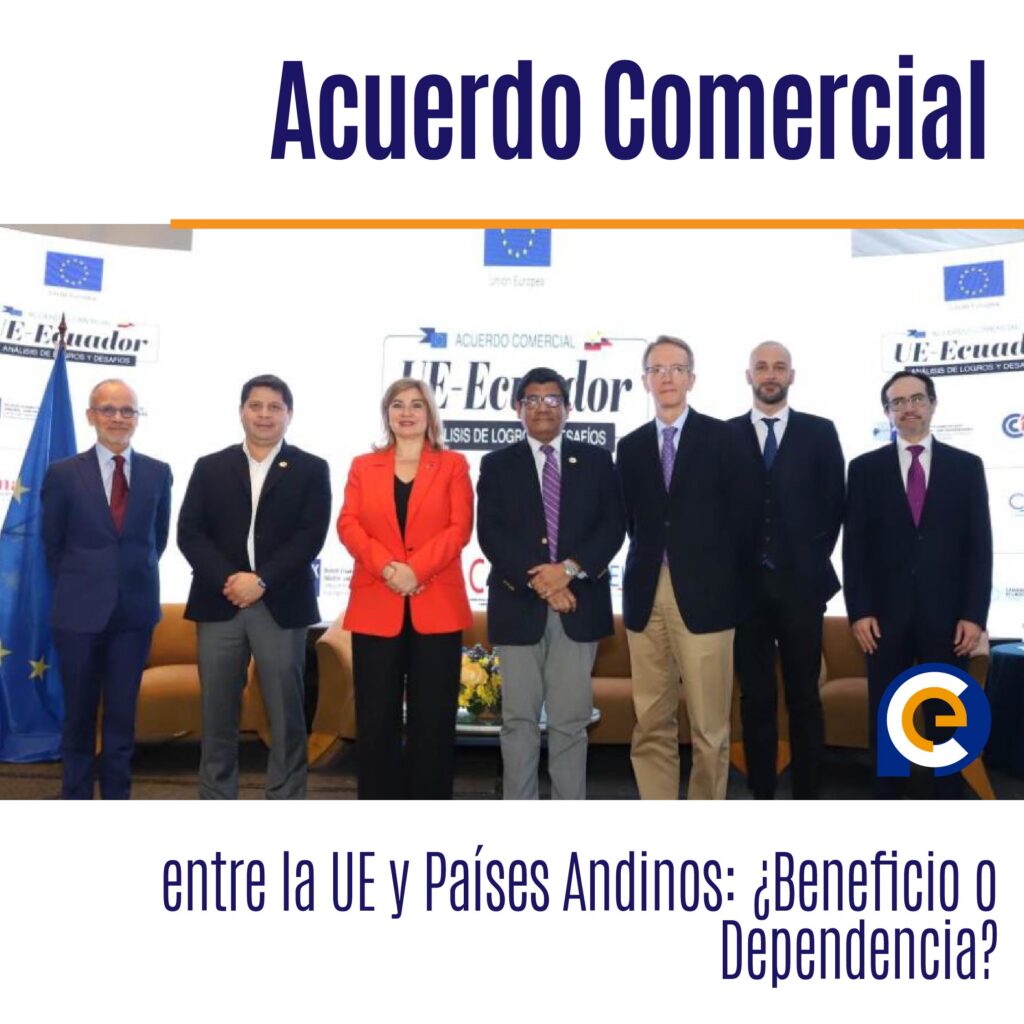 Acuerdo Comercial entre la UE y Países Andinos: ¿Beneficio o Dependencia?