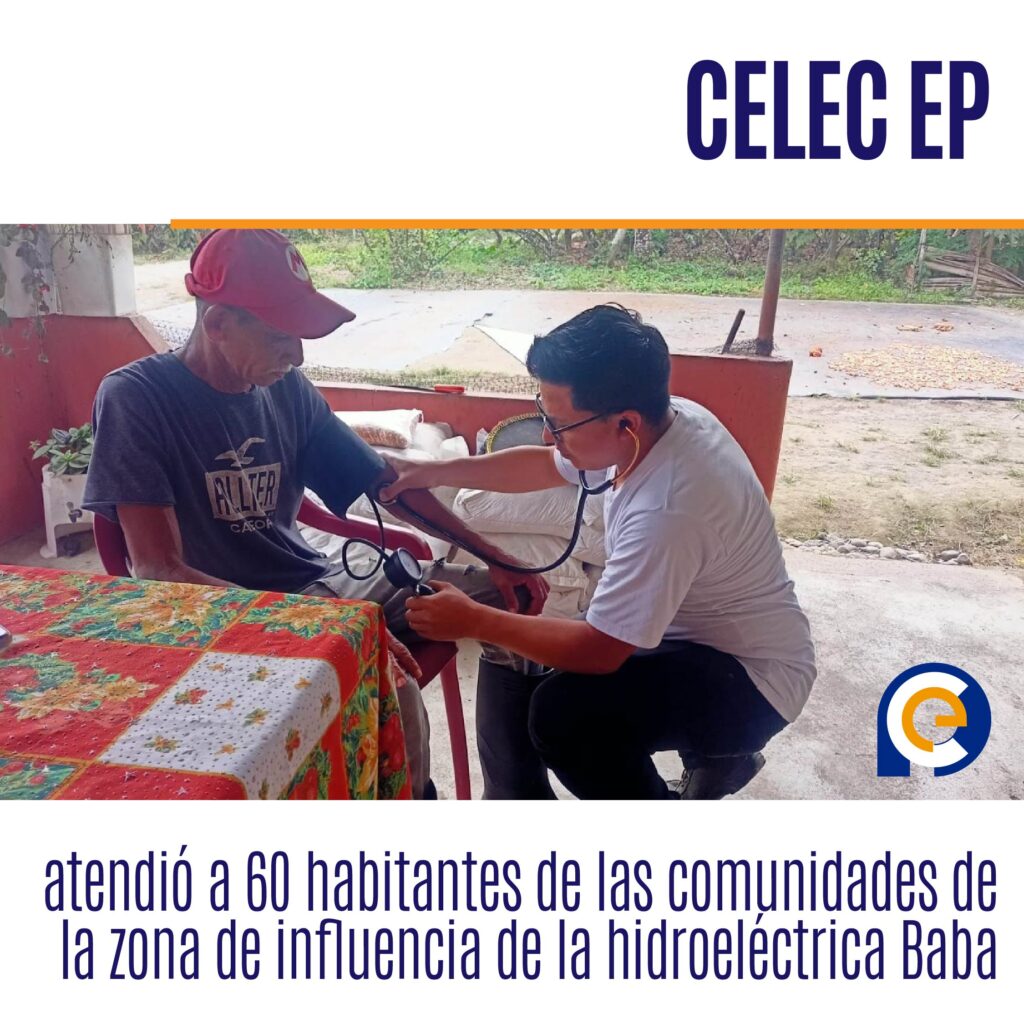 CELEC EP atendió a 60 habitantes de las comunidades de la zona de influencia de la hidroeléctrica Baba