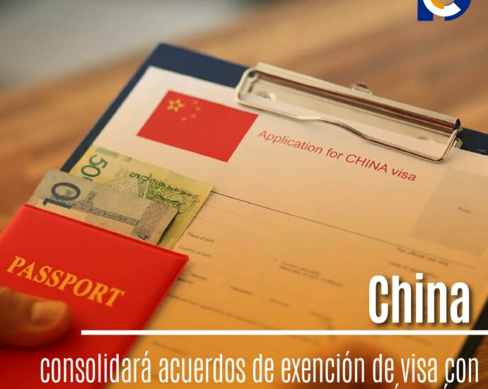 China consolidará acuerdos de exención de visa con más países