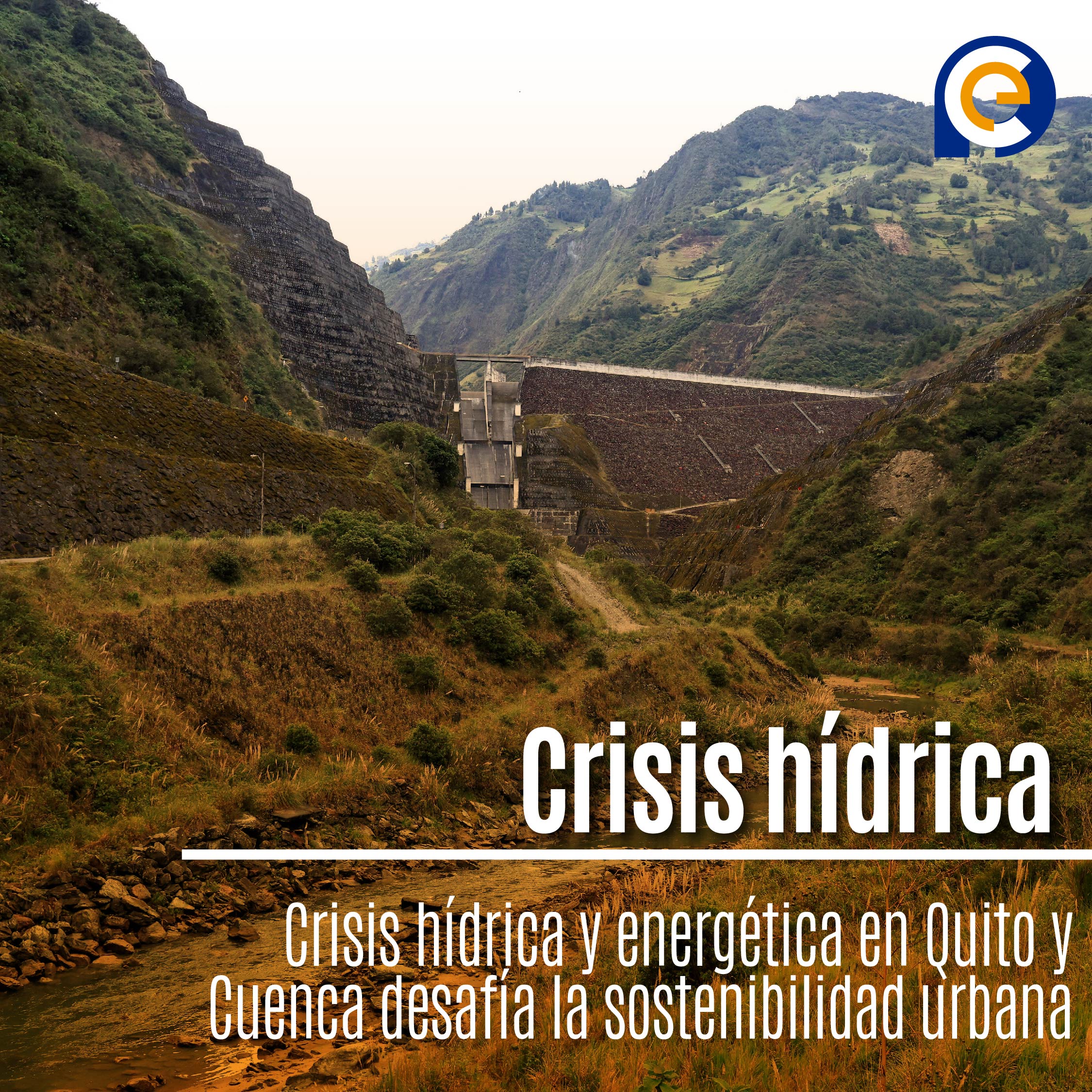 Crisis hídrica y energética en Quito y Cuenca desafía la sostenibilidad urbana