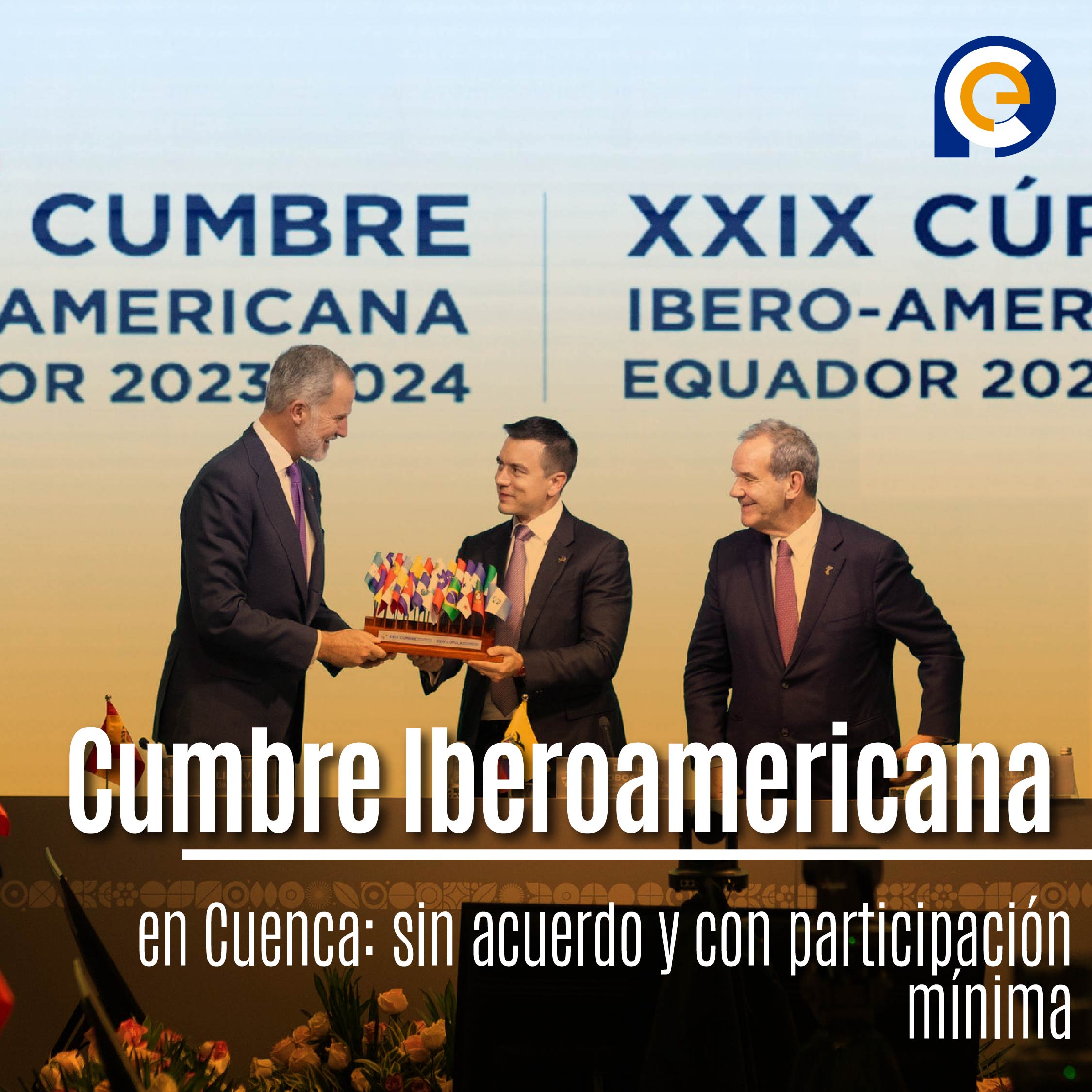Cumbre Iberoamericana en Cuenca: sin acuerdo y con participación mínima
