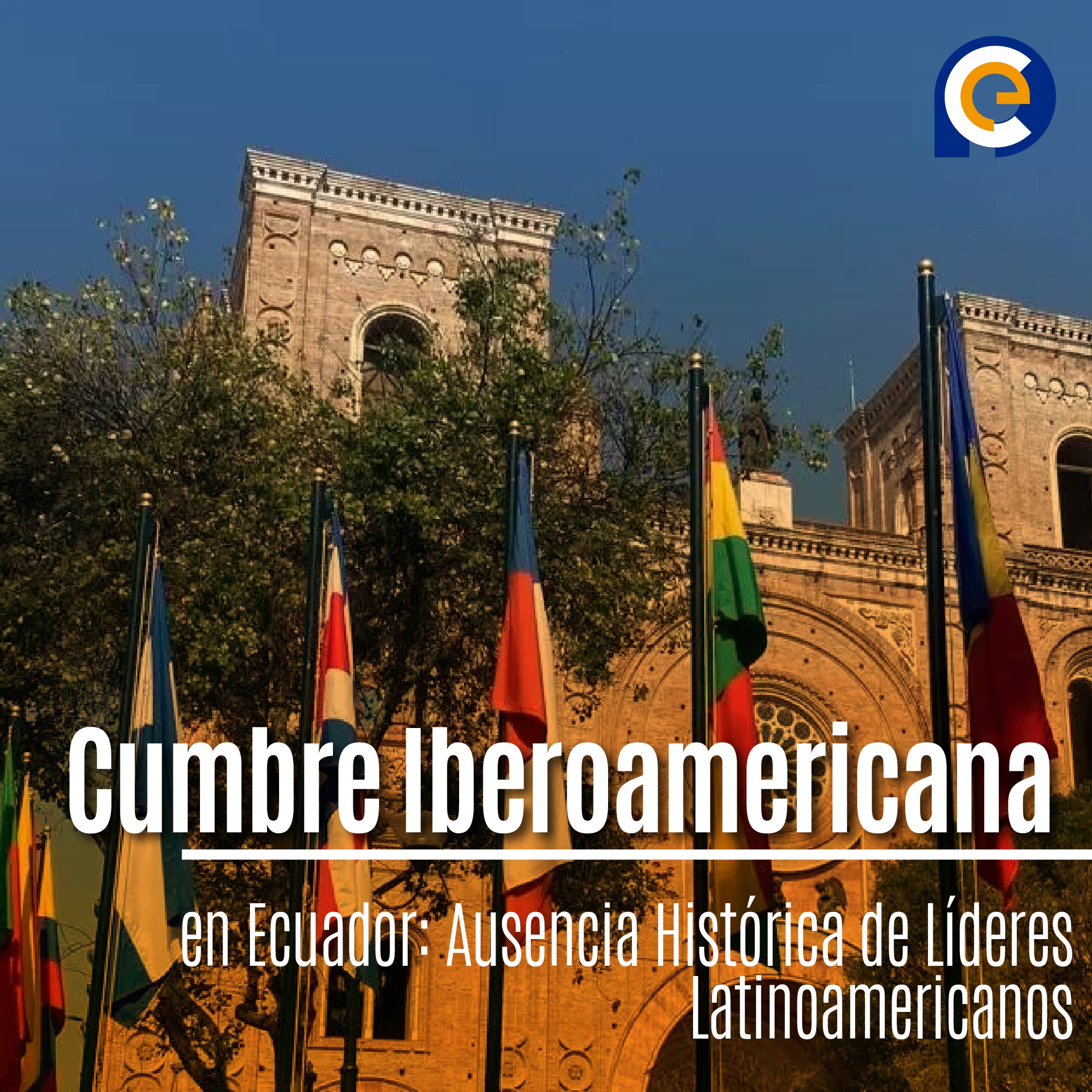 Cumbre Iberoamericana en Ecuador: Ausencia Histórica de Líderes Latinoamericanos