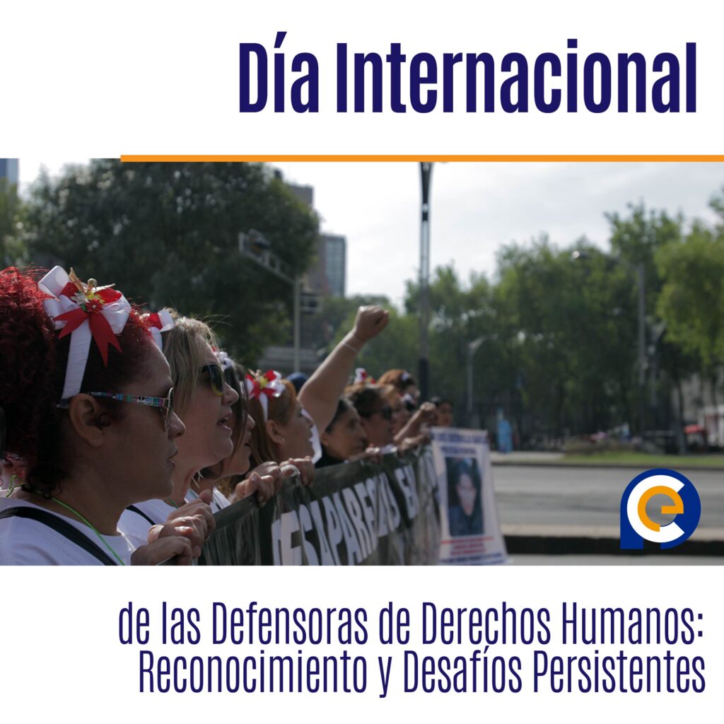 Día Internacional de las Defensoras de Derechos Humanos: Reconocimiento y Desafíos Persistentes