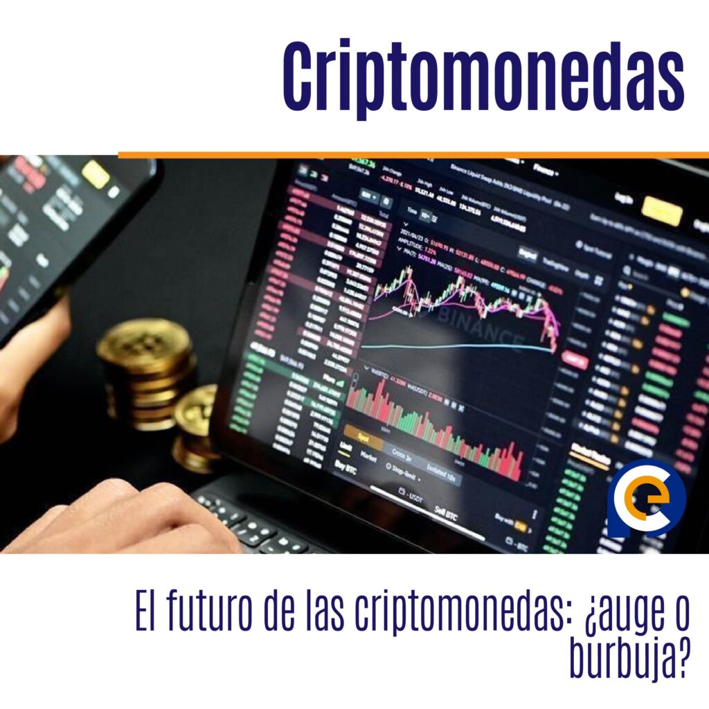 El futuro de las criptomonedas: ¿auge o burbuja?