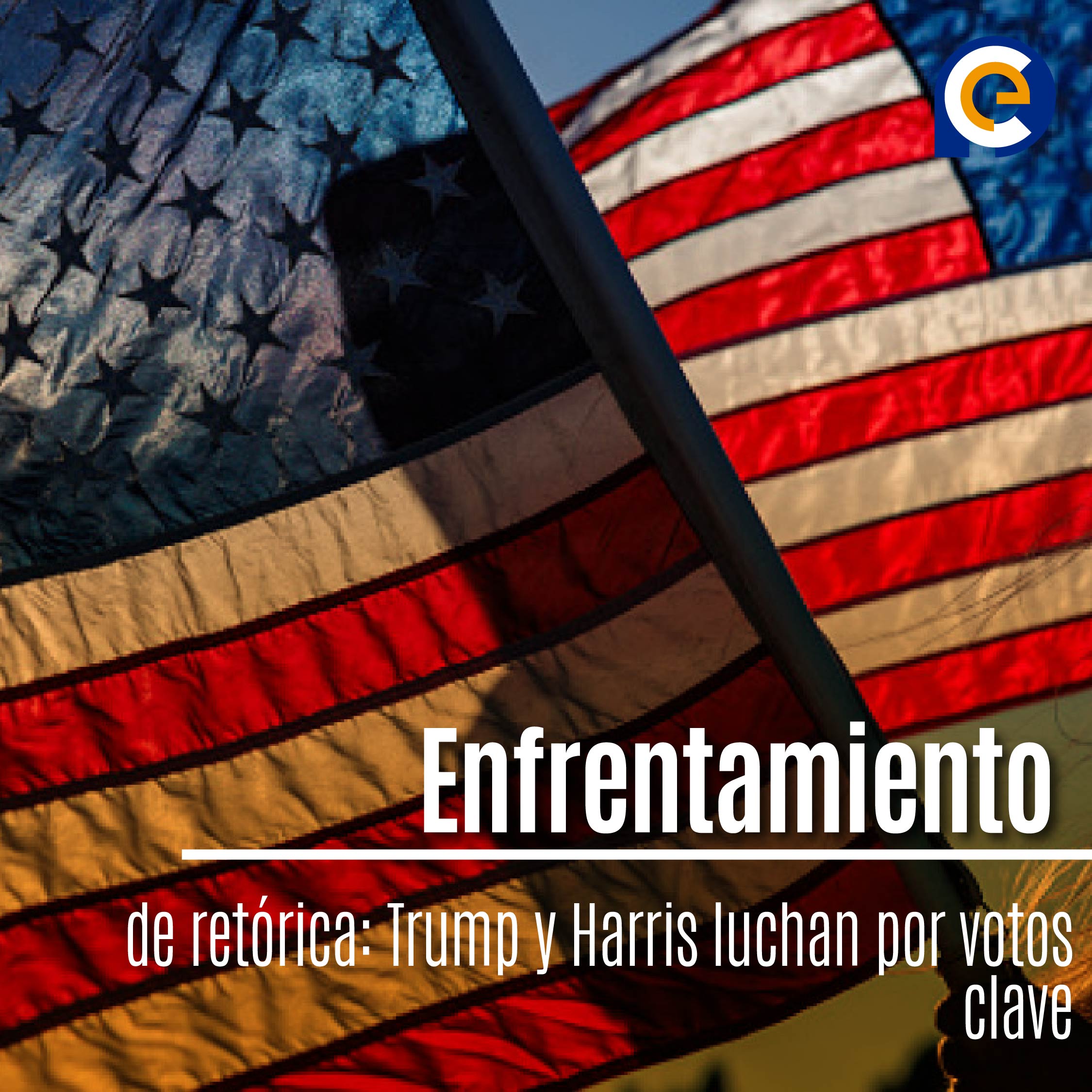 Enfrentamiento de retórica: Trump y Harris luchan por votos clave