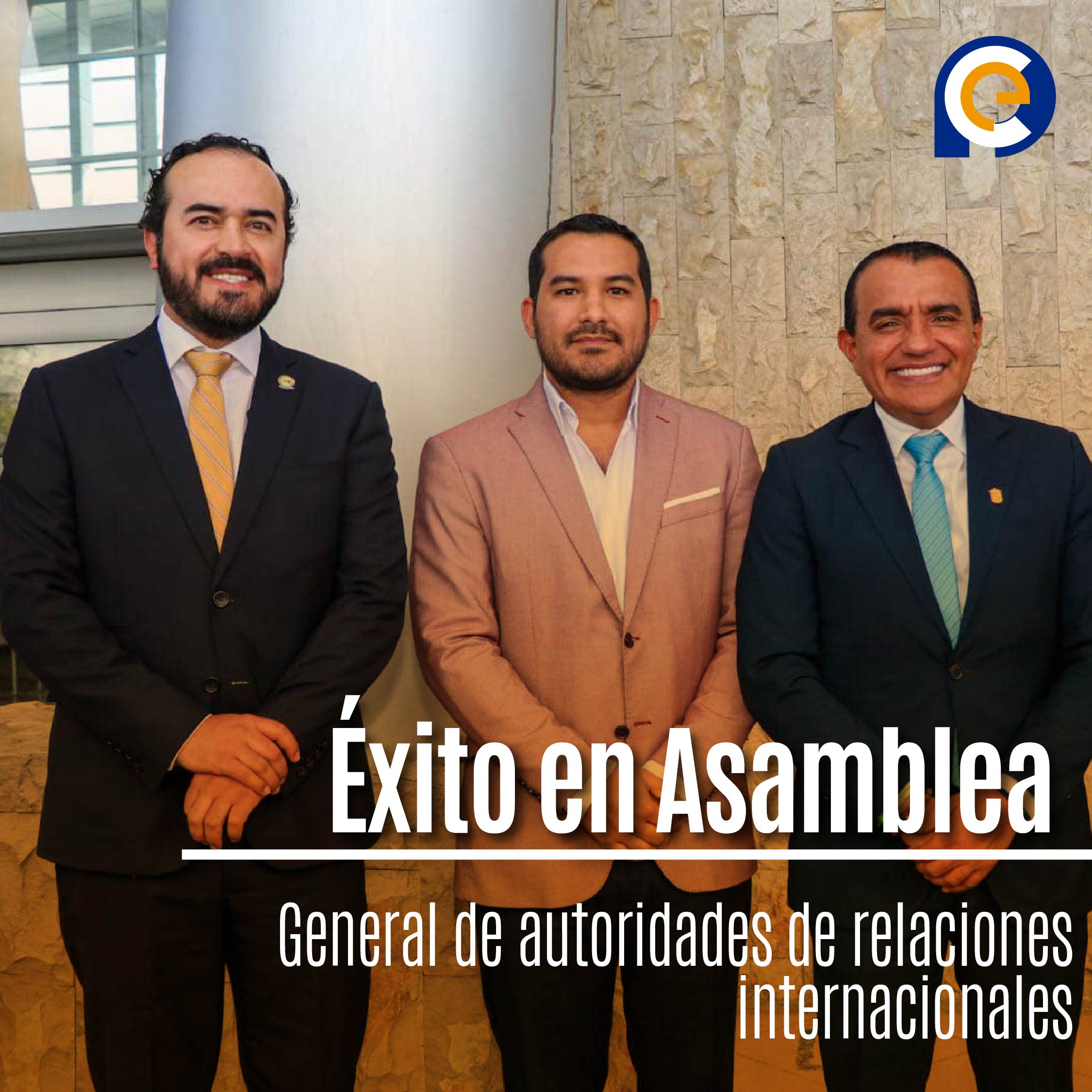 Éxito en Asamblea General de autoridades de relaciones internacionales