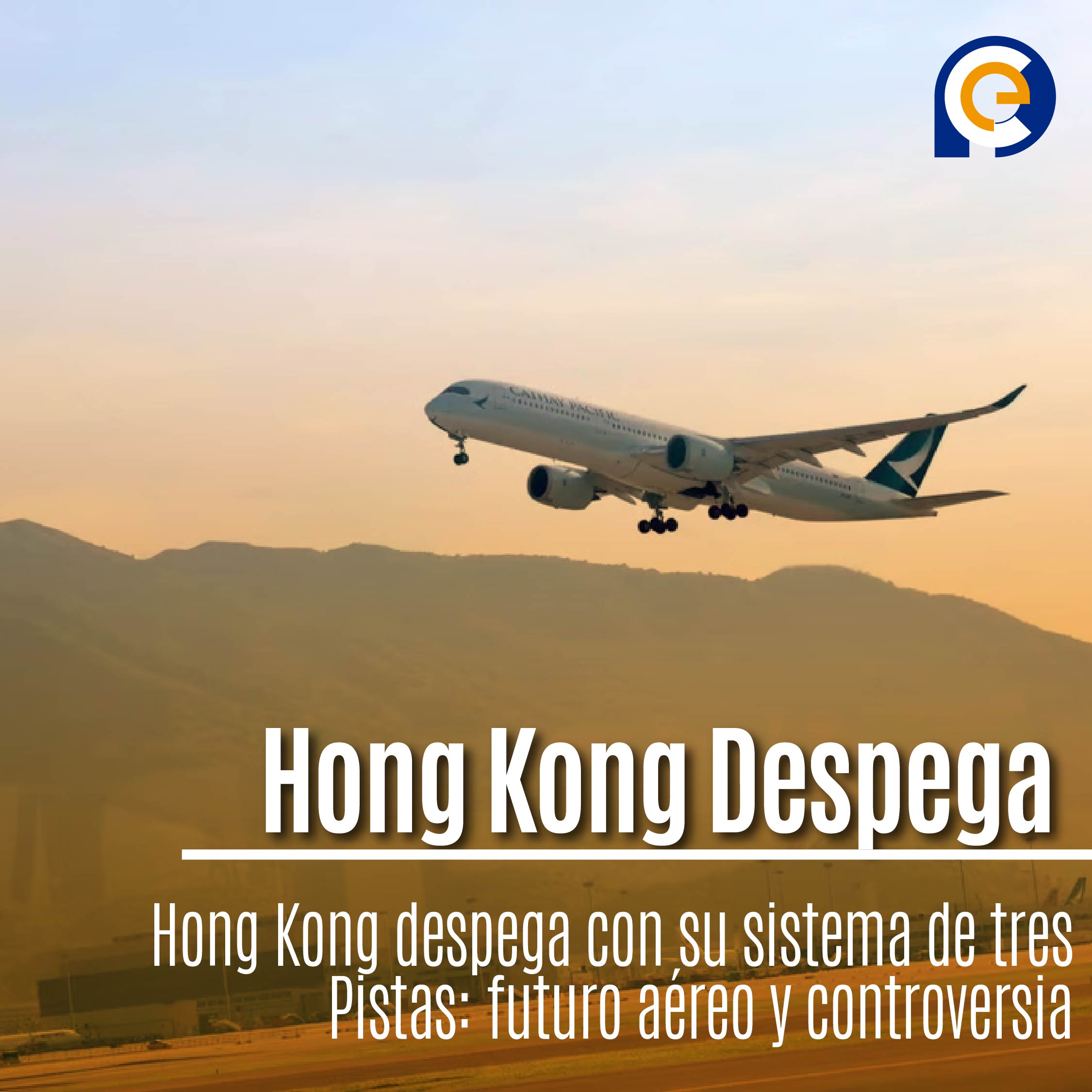 Hong Kong despega con su sistema de tres Pistas: futuro aéreo y controversia