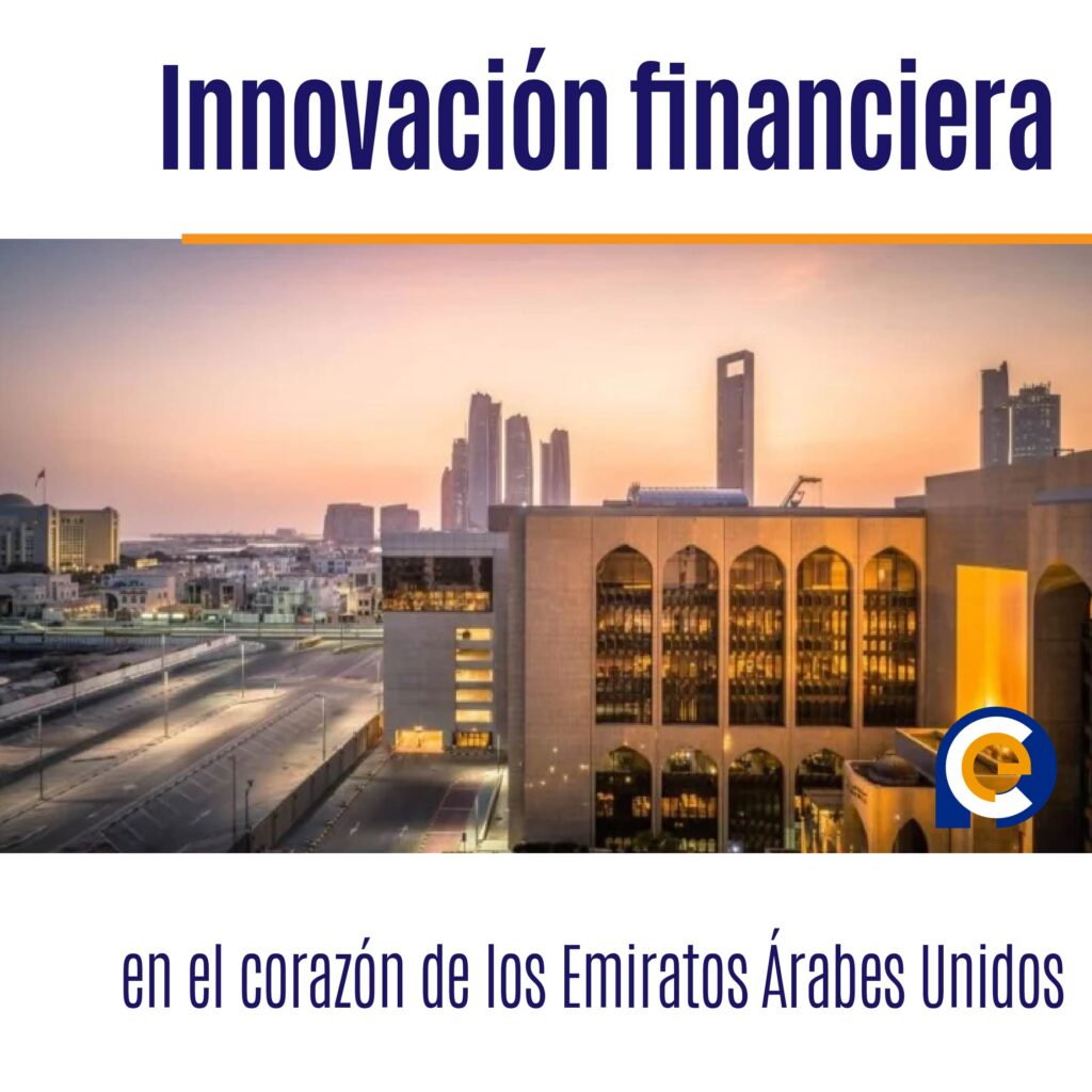 Innovación financiera en el corazón de los Emiratos Árabes Unidos