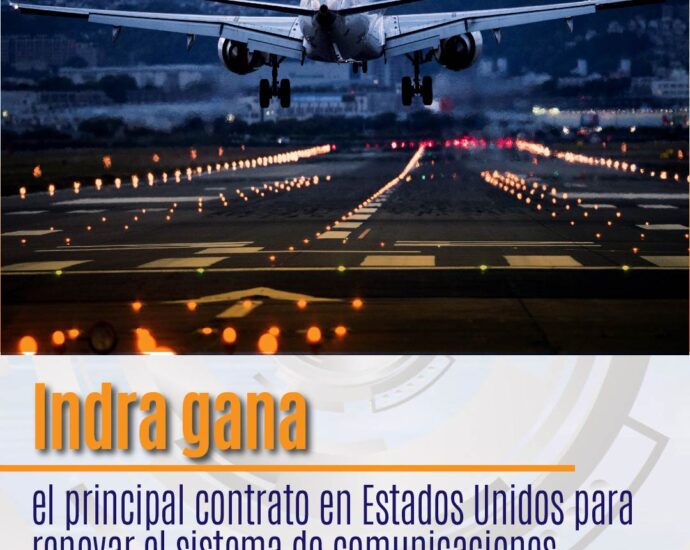 Indra gana el principal contrato en Estados Unidos para renovar el sistema de comunicaciones tierra-aire, clave para la gestión del tráfico aéreo en el país