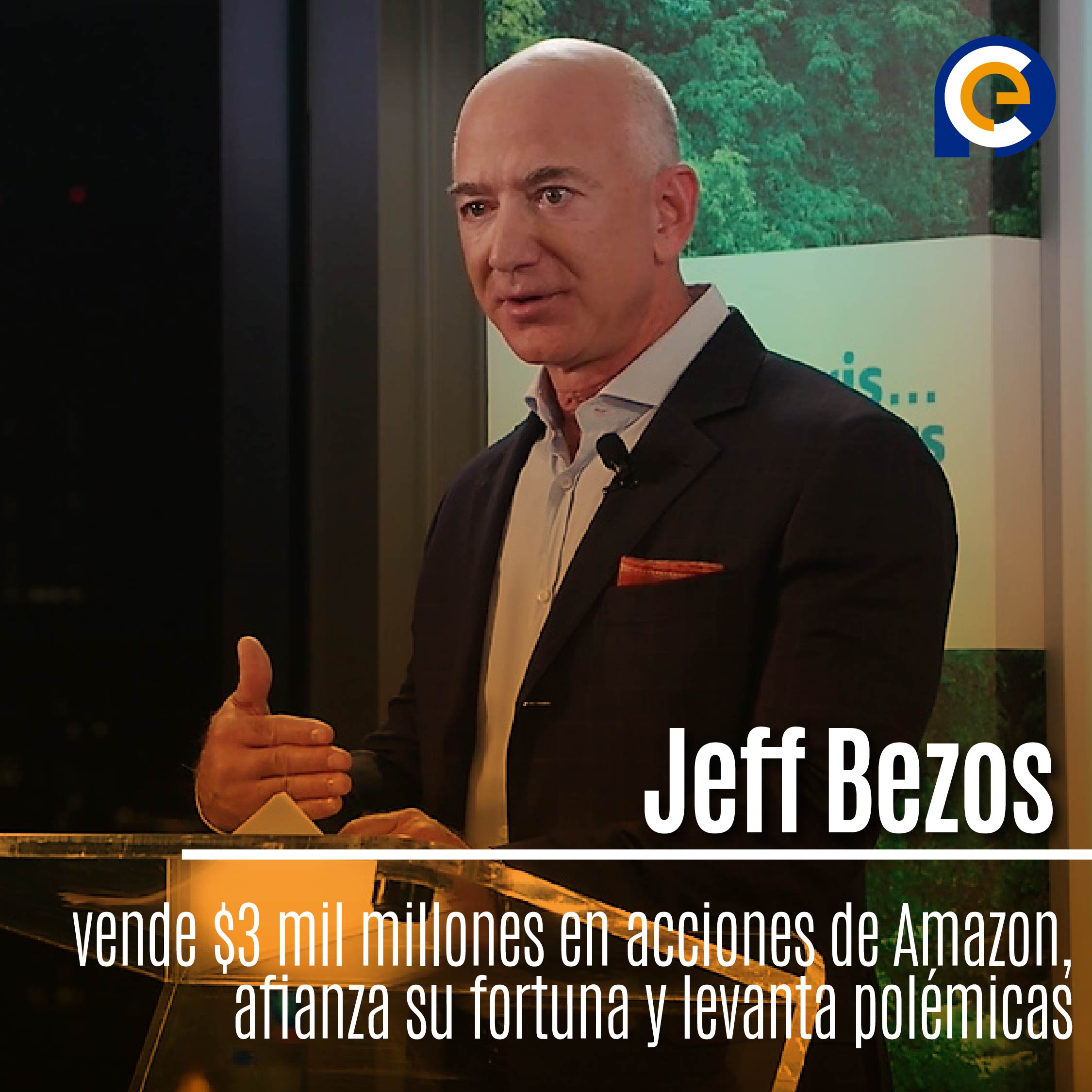 Jeff Bezos vende $3 mil millones en acciones de Amazon, afianza su fortuna y levanta polémicas