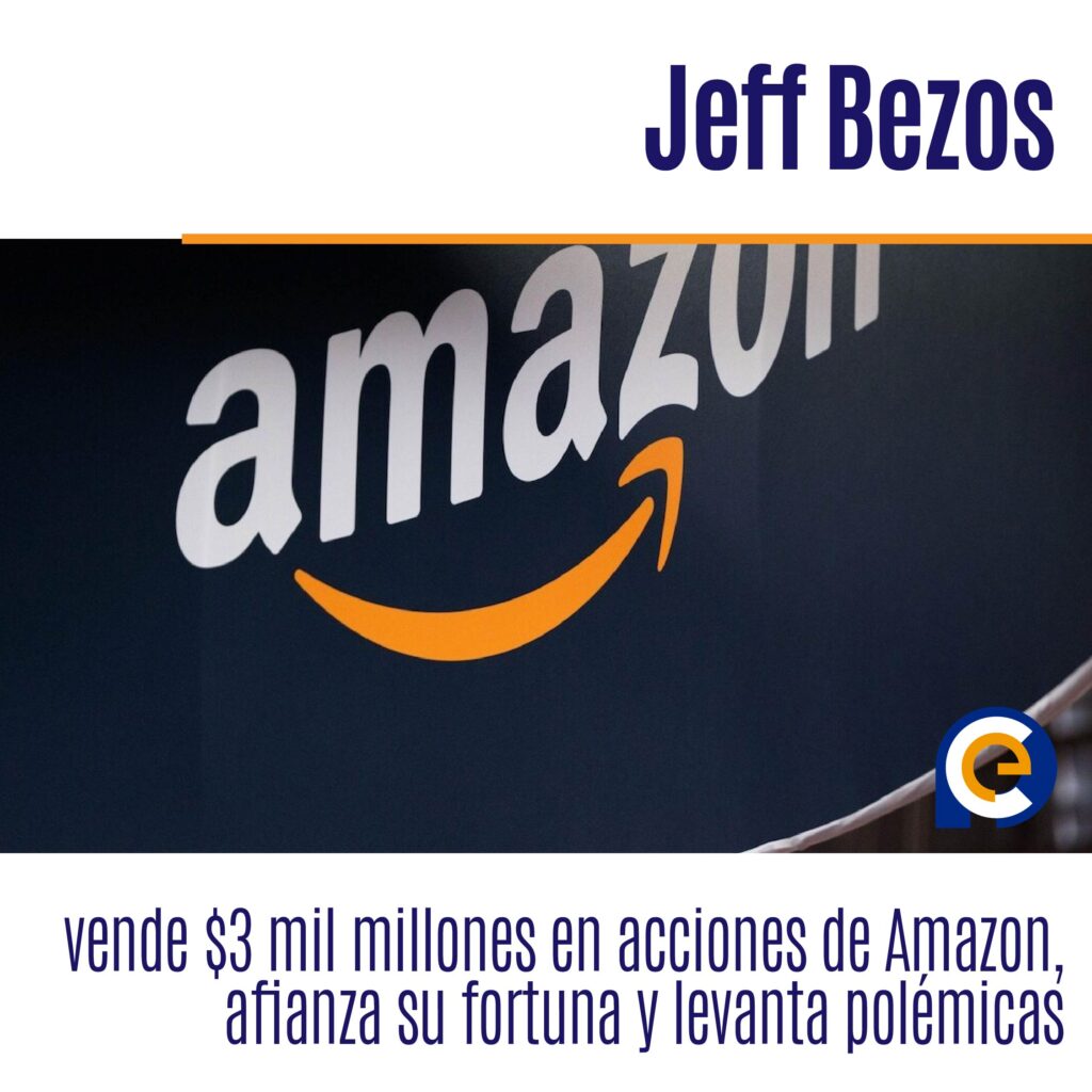 Jeff Bezos vende $3 mil millones en acciones de Amazon, afianza su fortuna y levanta polémicas