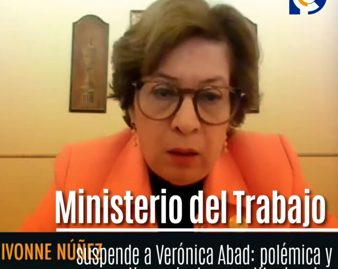 Ministerio del Trabajo suspende a Verónica Abad: polémica y cuestionamientos constitucionales