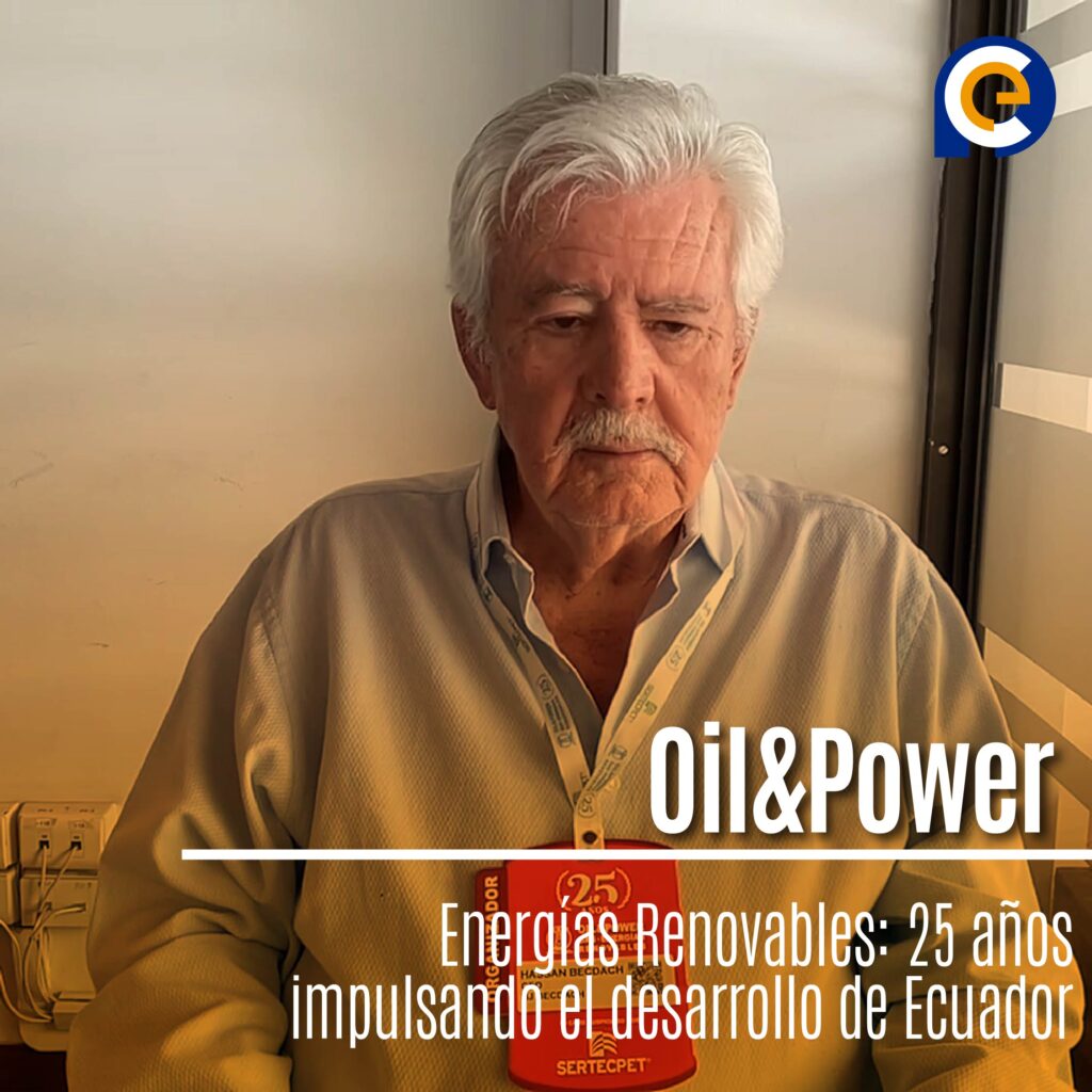 Oil&Power Energías Renovables: 25 años impulsando el desarrollo de Ecuador