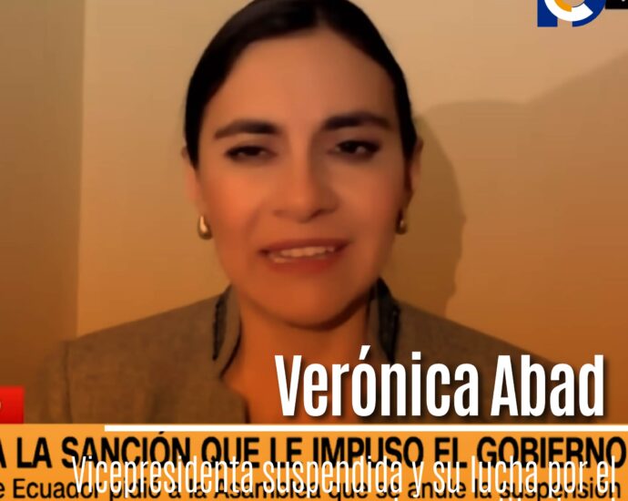 Verónica Abad: Vicepresidenta suspendida y su lucha por el orden constitucional