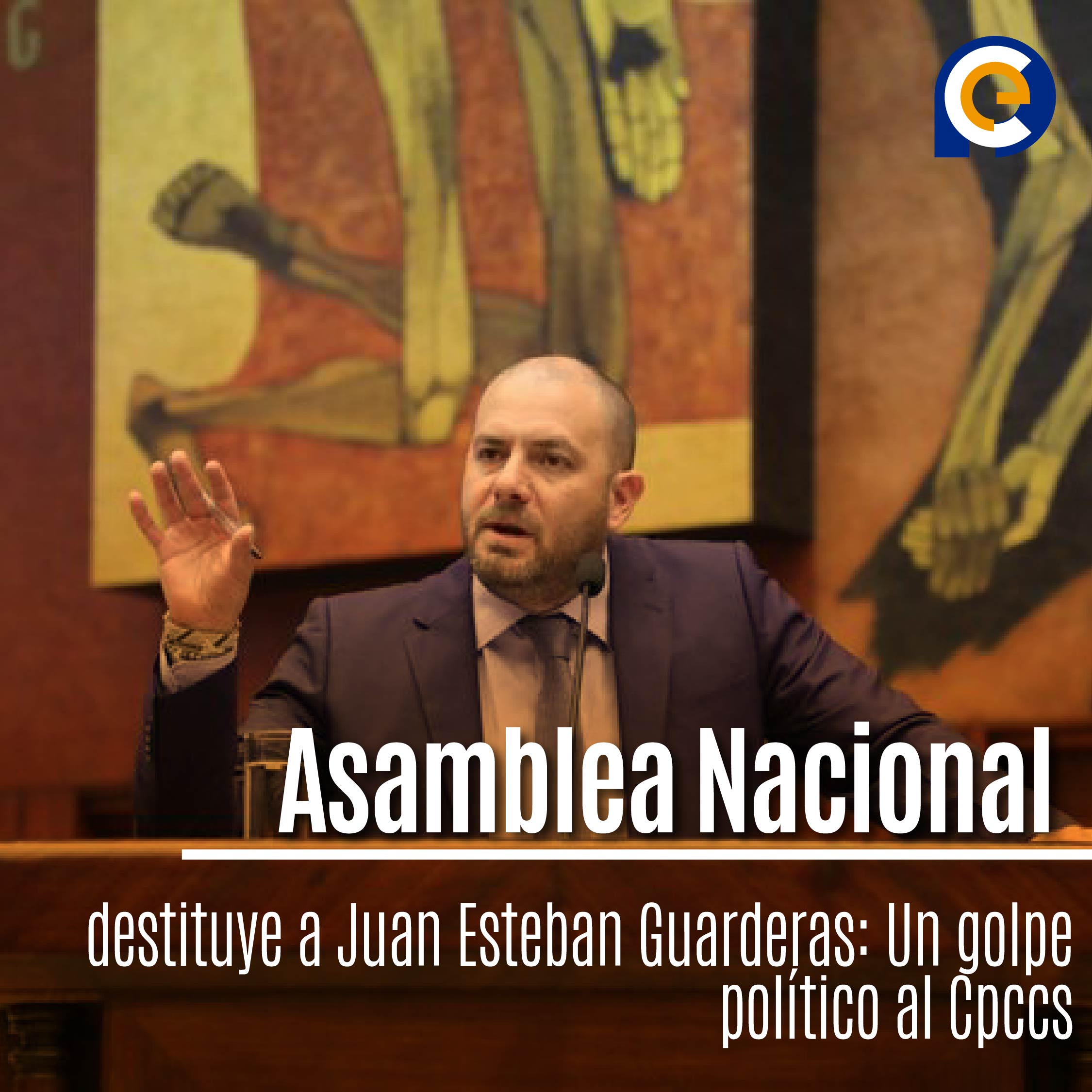 Asamblea Nacional destituye a Juan Esteban Guarderas: Un golpe político al Cpccs