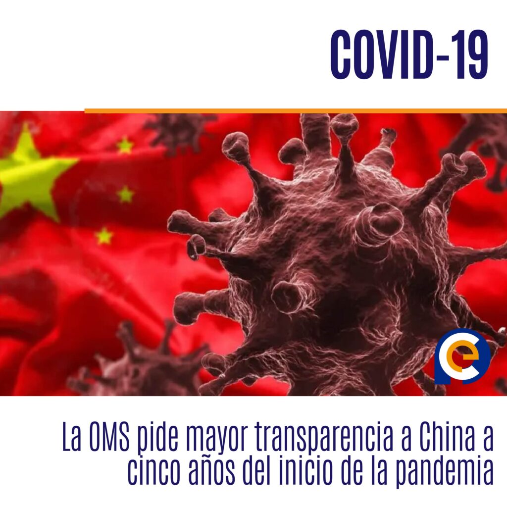 COVID-19: La OMS pide mayor transparencia a China a cinco años del inicio de la pandemia
