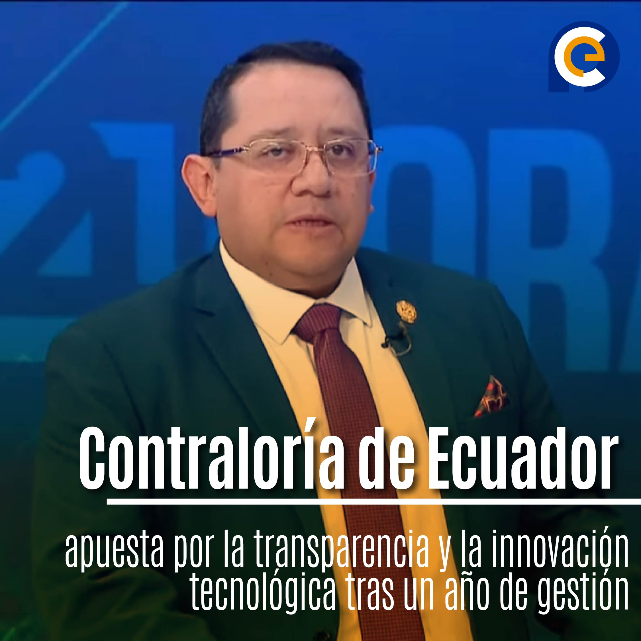 Contraloría de Ecuador apuesta por la transparencia y la innovación tecnológica tras un año de gestión