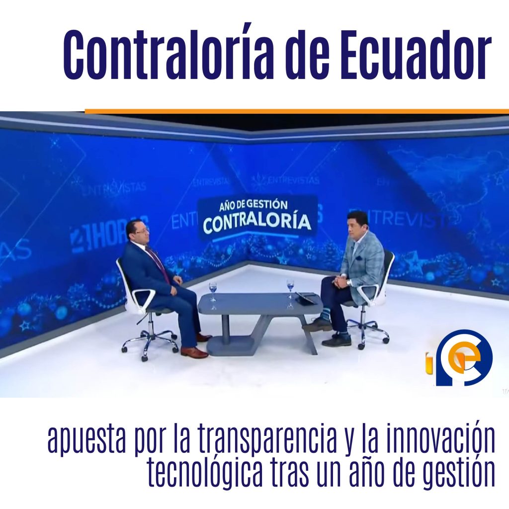 Contraloría de Ecuador apuesta por la transparencia y la innovación tecnológica tras un año de gestión