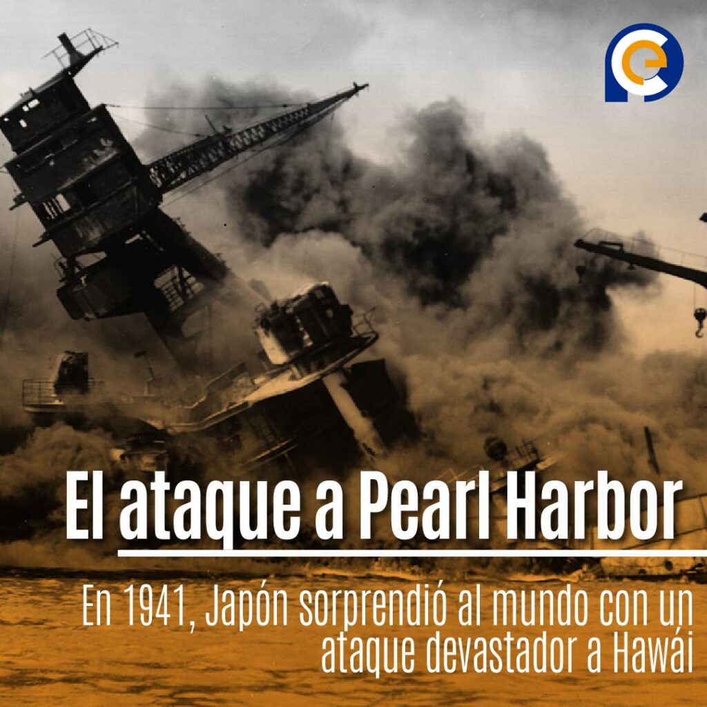 El ataque a Pearl Harbor: el día que cambió el rumbo de la Segunda Guerra Mundial