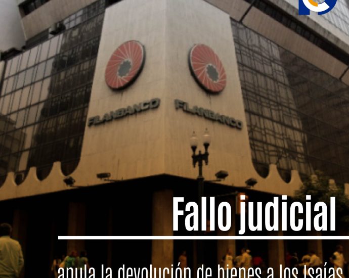 Fallo judicial anula la devolución de bienes a los Isaías
