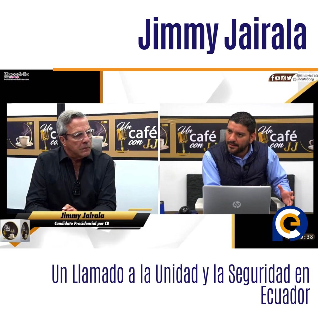 Jimmy Jairala: Un Llamado a la Unidad y la Seguridad en Ecuador