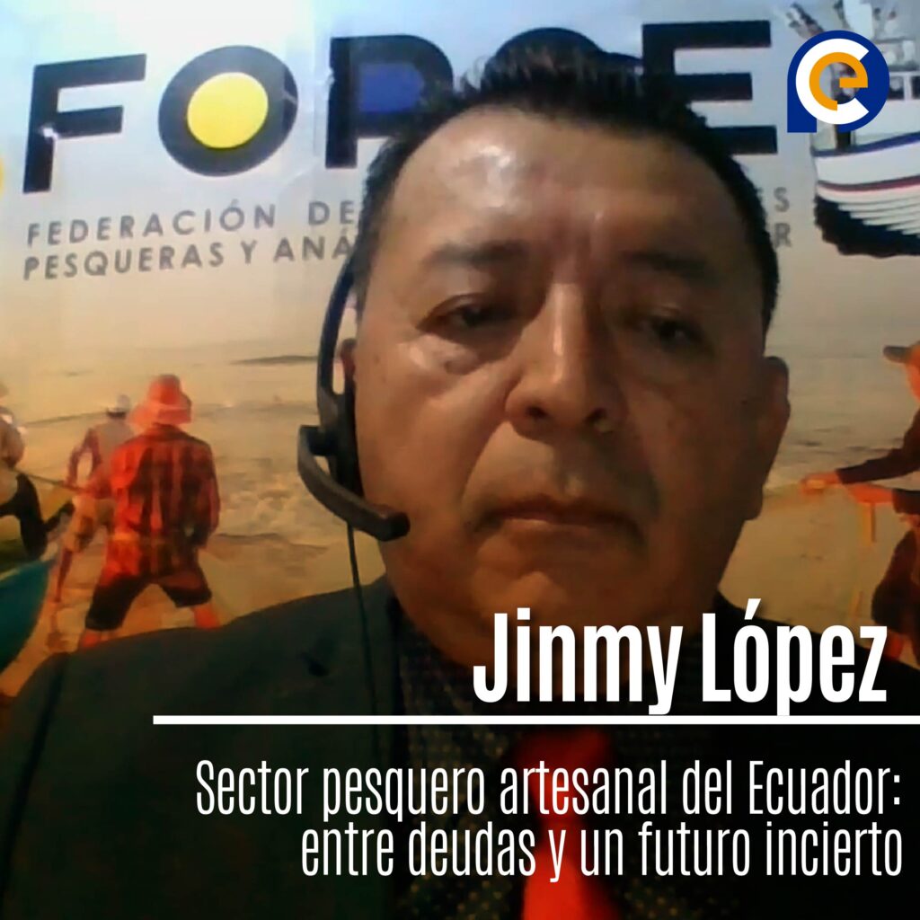Jinmy López, presidente de la Federación de Organizaciones Pesqueras y Análogas del Ecuador, FOPAE