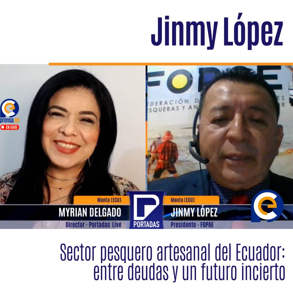 Jinmy López, presidente de la Federación de Organizaciones Pesqueras y Análogas del Ecuador, FOPAE