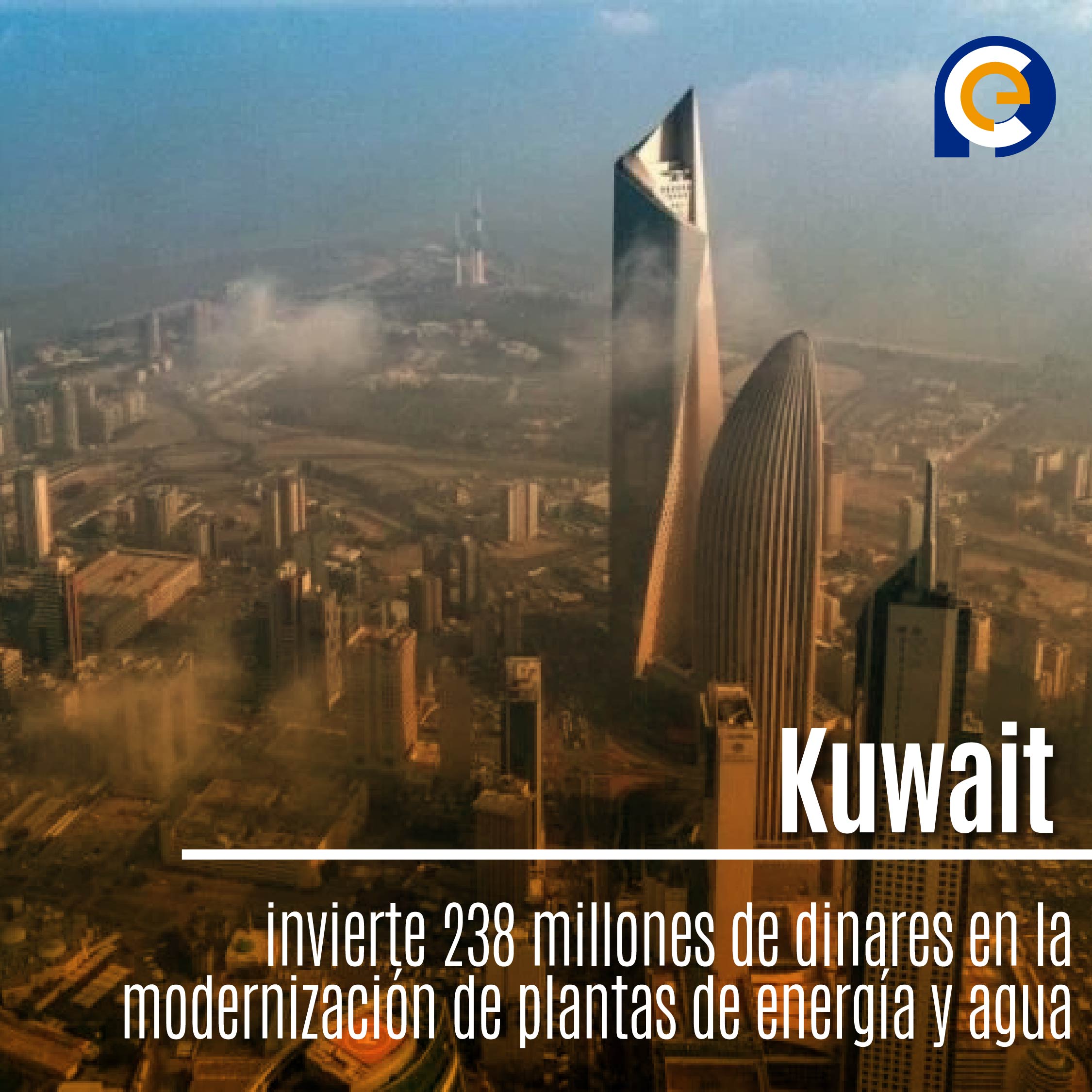Kuwait invierte 238 millones de dinares en la modernización de plantas de energía y agua