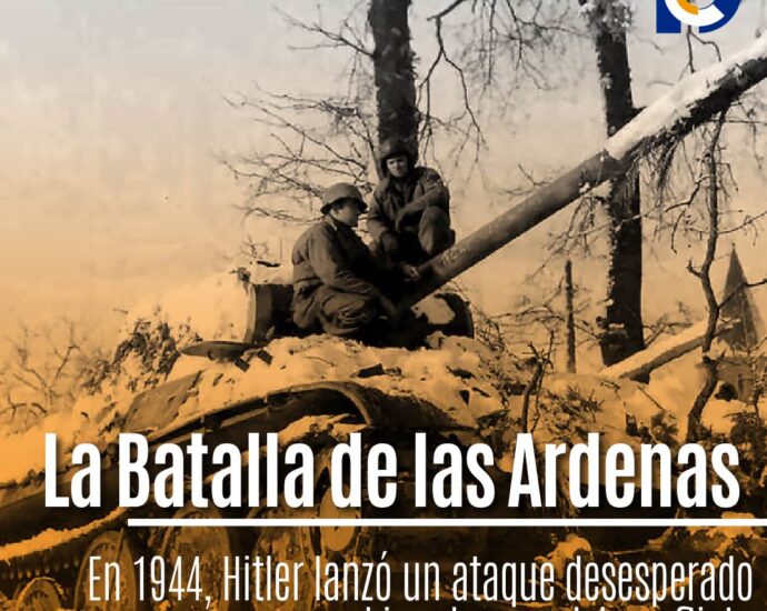 La Batalla de las Ardenas: Última ofensiva alemana en la Segunda Guerra Mundial