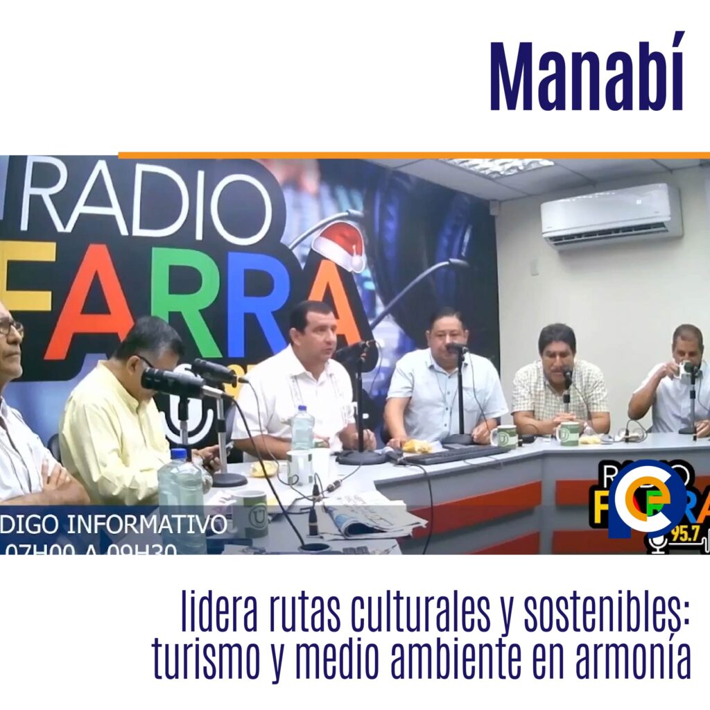 Manabí lidera rutas culturales y sostenibles: turismo y medio ambiente en armonía