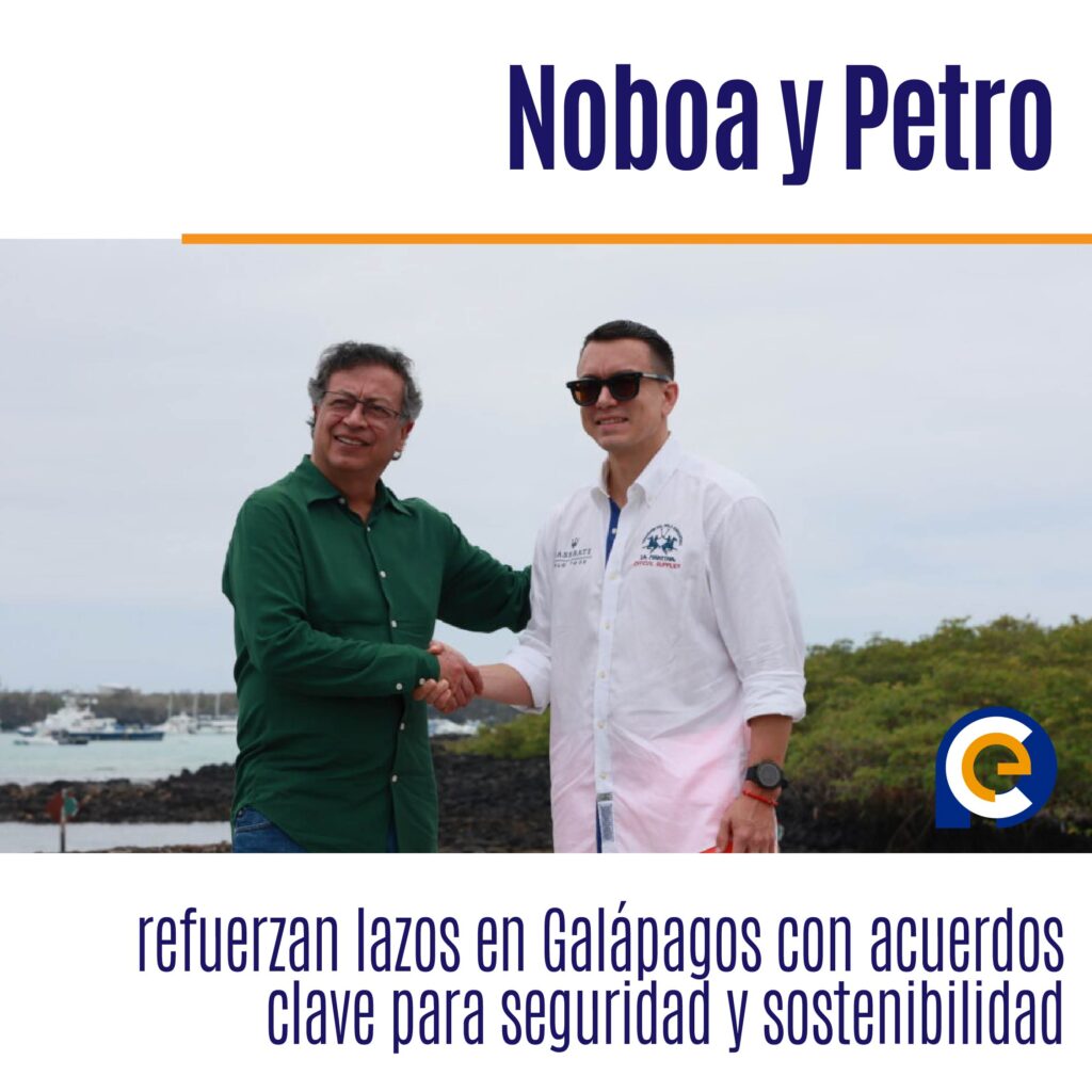 Noboa y Petro refuerzan lazos en Galápagos con acuerdos clave para seguridad y sostenibilidad