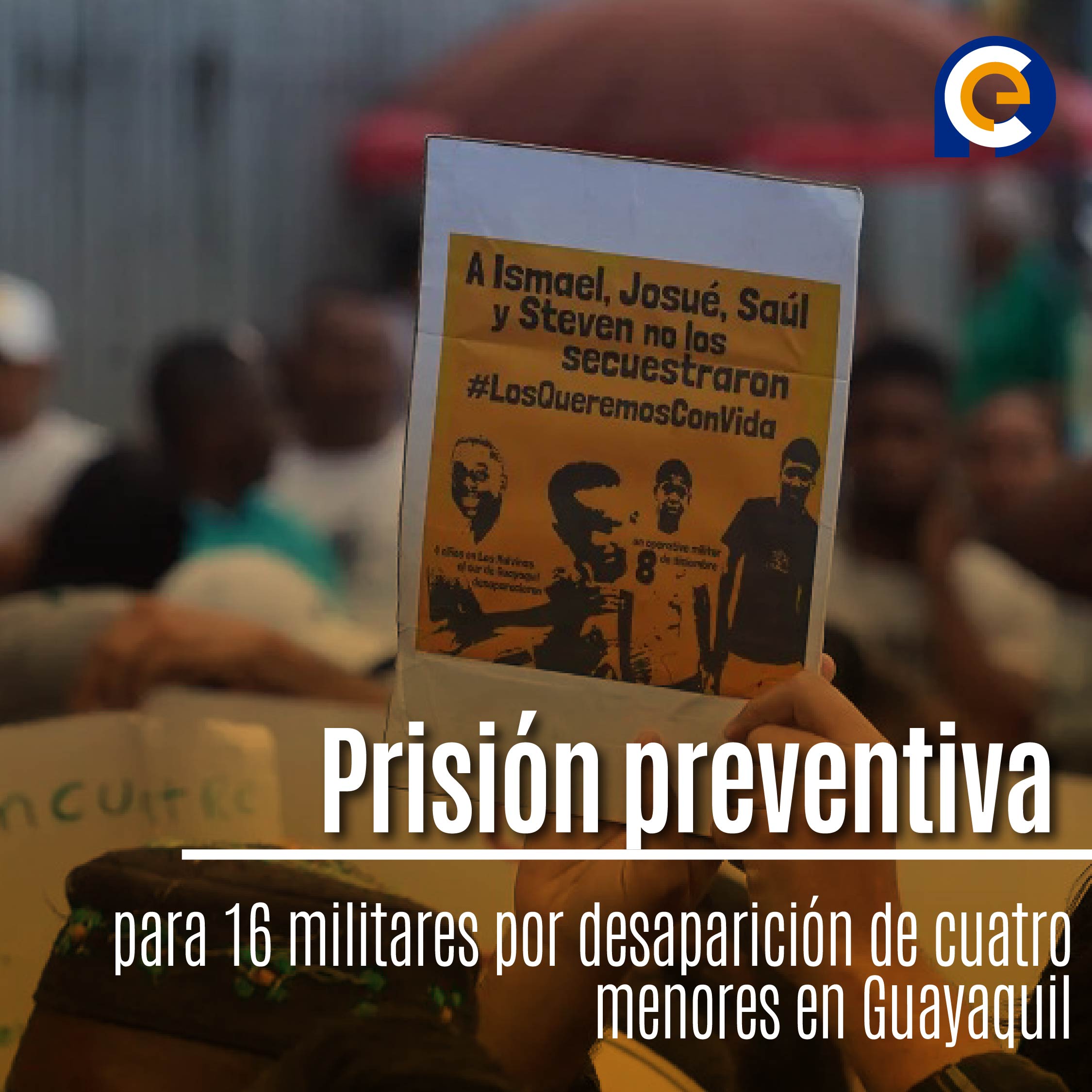 Prisión preventiva para 16 militares por desaparición de cuatro menores en Guayaquil