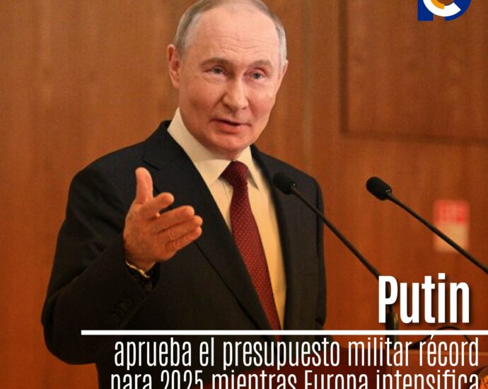 Putin aprueba el presupuesto militar récord para 2025 mientras Europa intensifica su apoyo a Ucrania