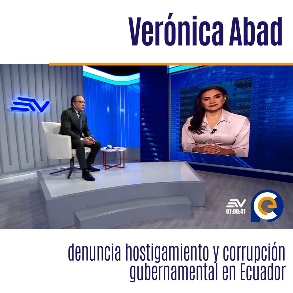 Verónica Abad denuncia hostigamiento y corrupción gubernamental en Ecuador