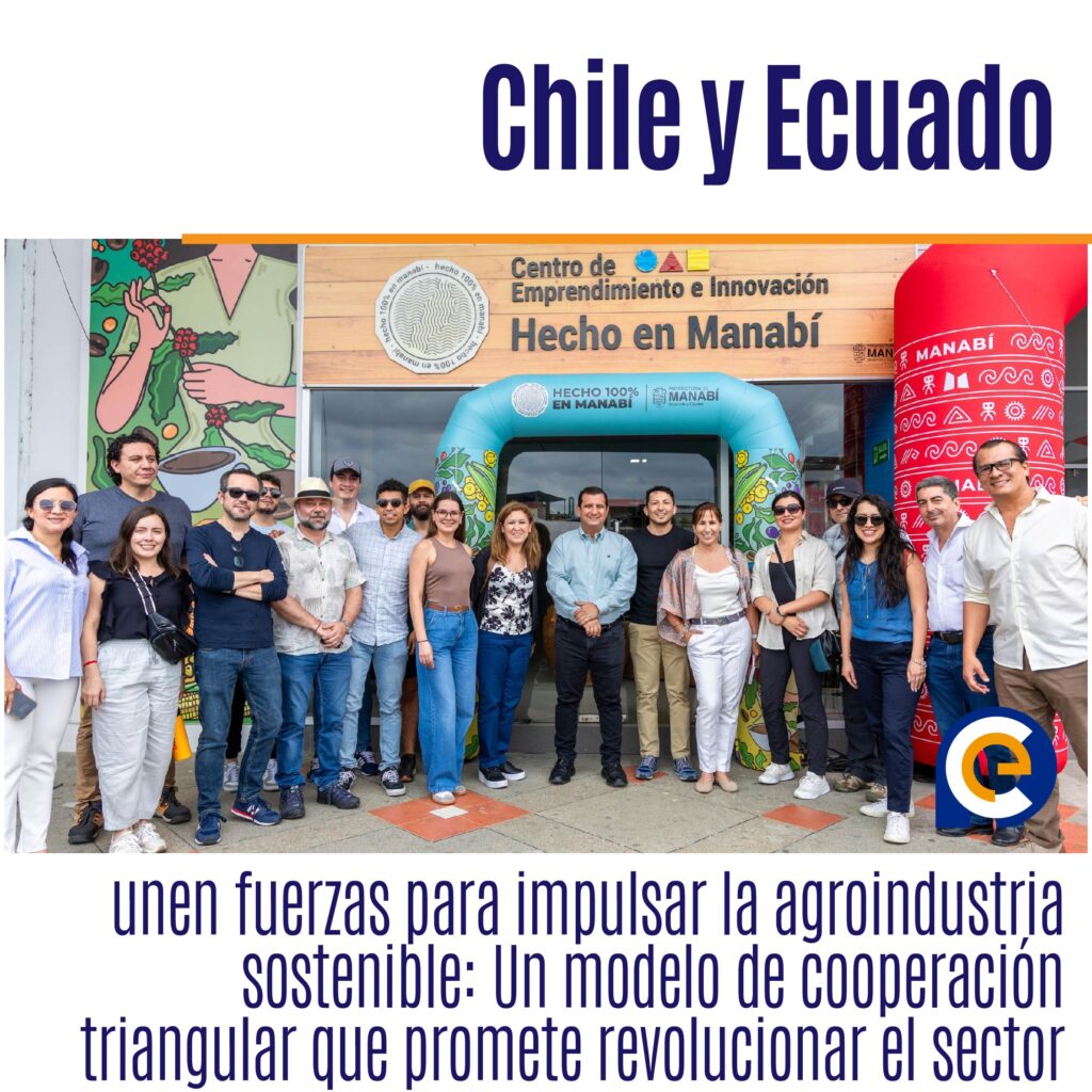 Chile y Ecuador unen fuerzas para impulsar la agroindustria sostenible: Un modelo de cooperación triangular que promete revolucionar el sector