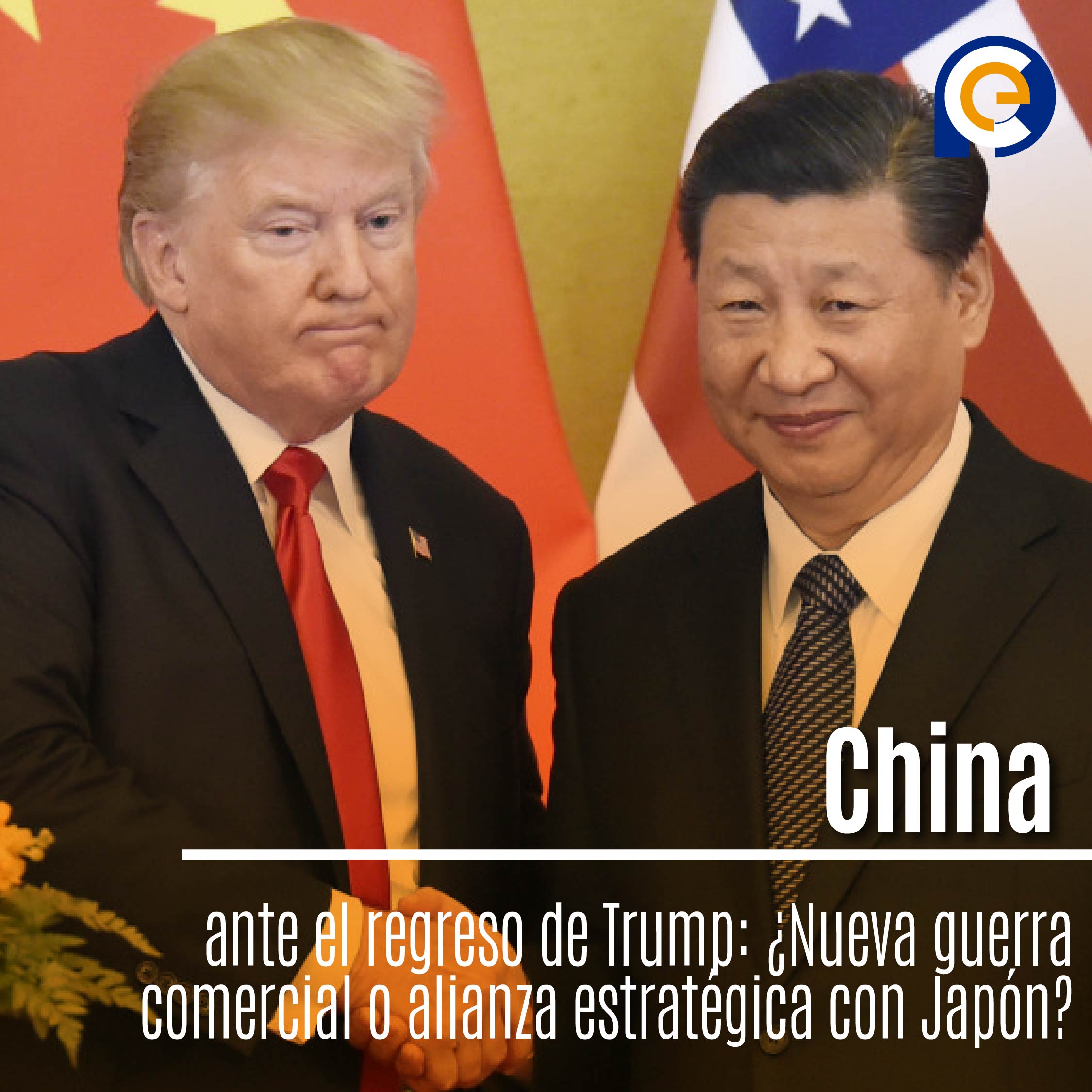 China ante el regreso de Trump: ¿Nueva guerra comercial o alianza estratégica con Japón?