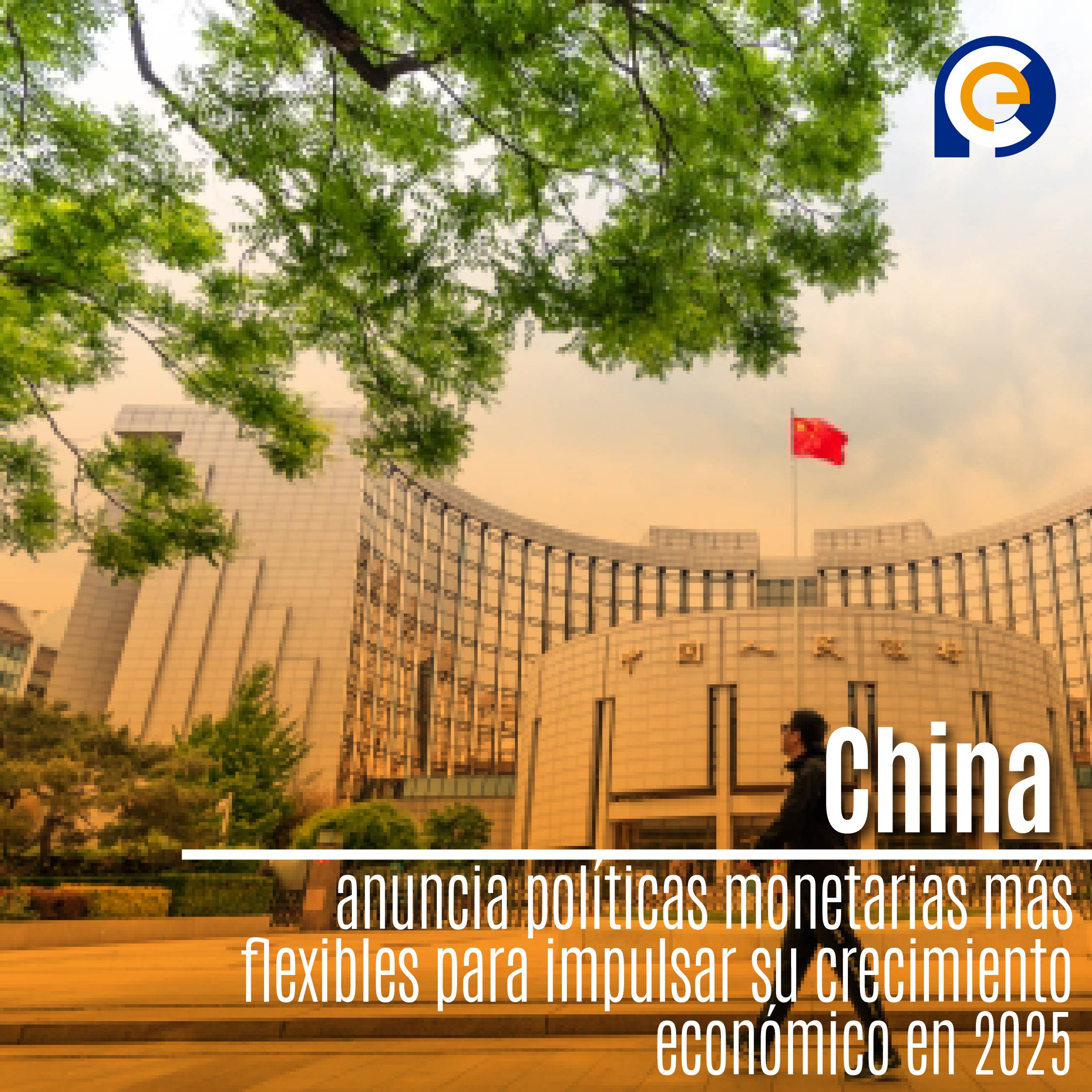 China anuncia políticas monetarias más flexibles para impulsar su crecimiento económico en 2025