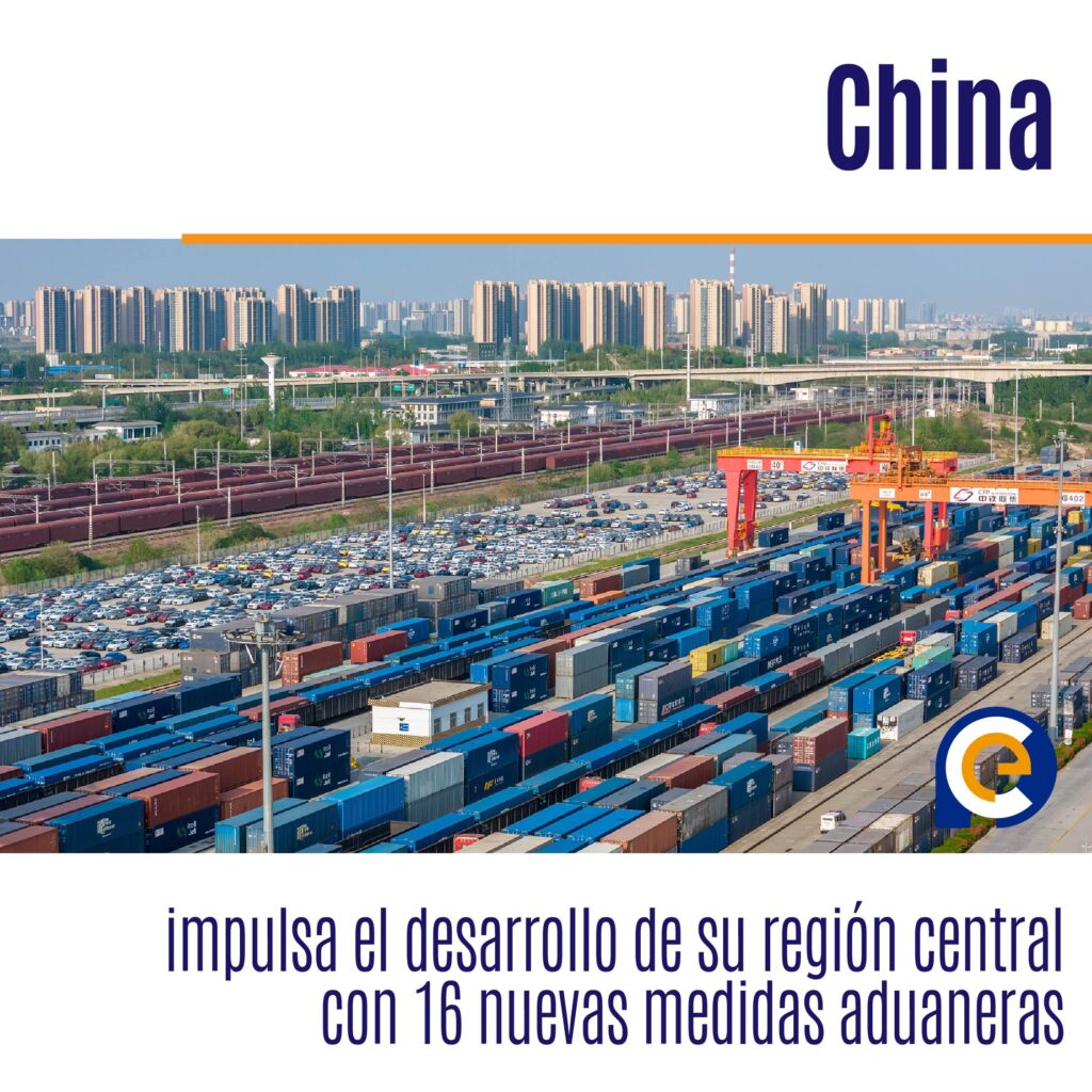 China impulsa el desarrollo de su región central con 16 nuevas medidas aduaneras
