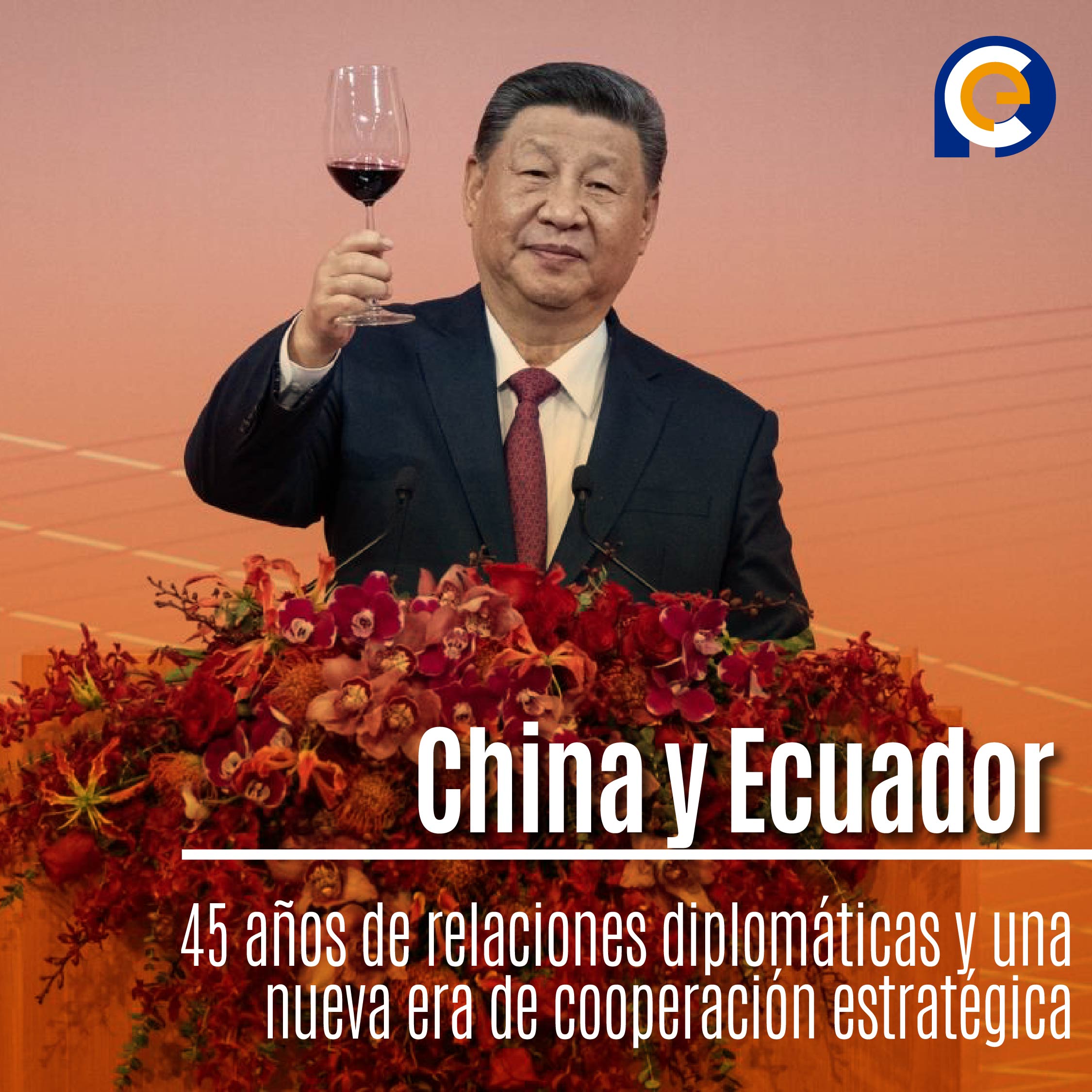 China y Ecuador: 45 años de relaciones diplomáticas y una nueva era de cooperación estratégica